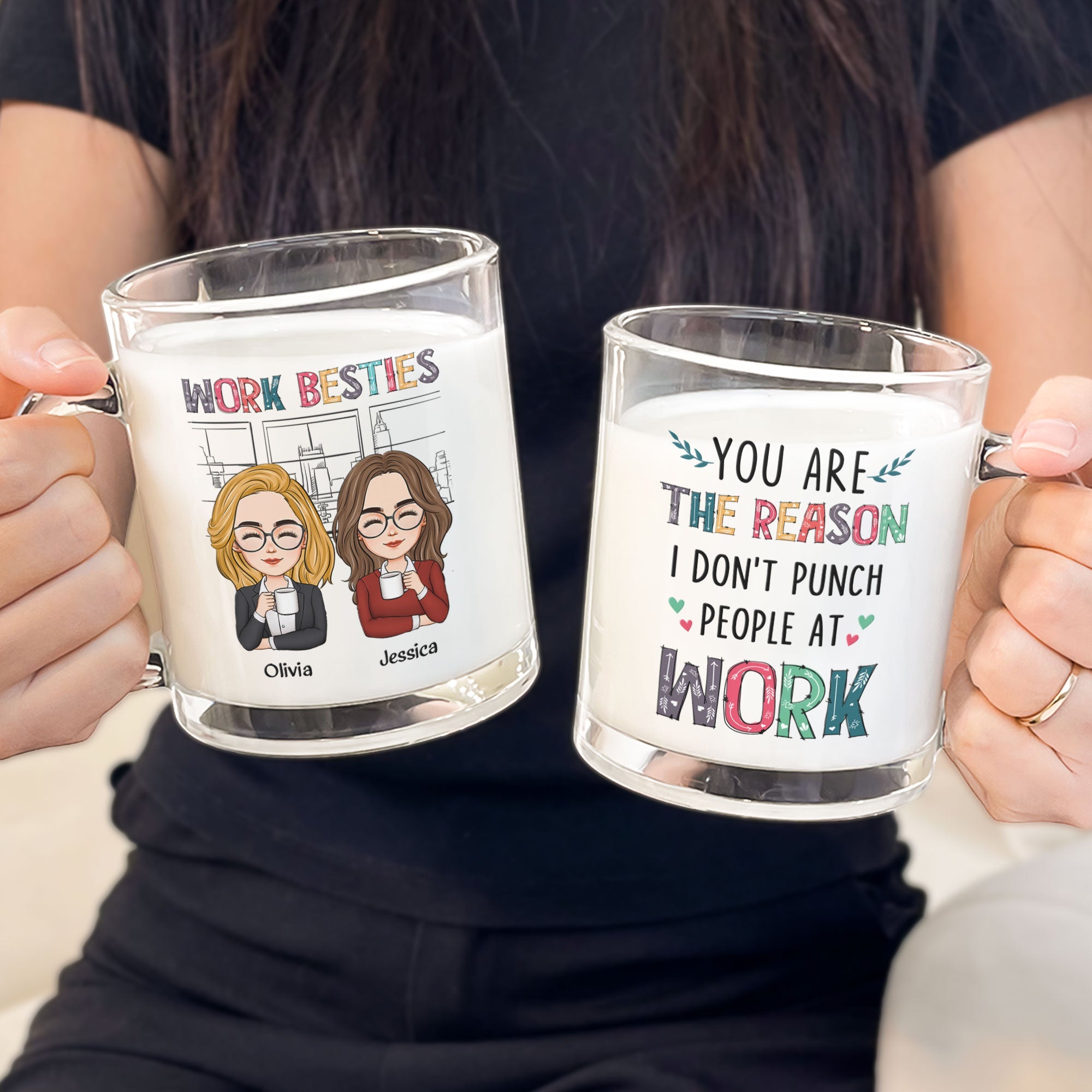 You Are The Reason I Don't Punch People At Work - Personalized Glass Mug