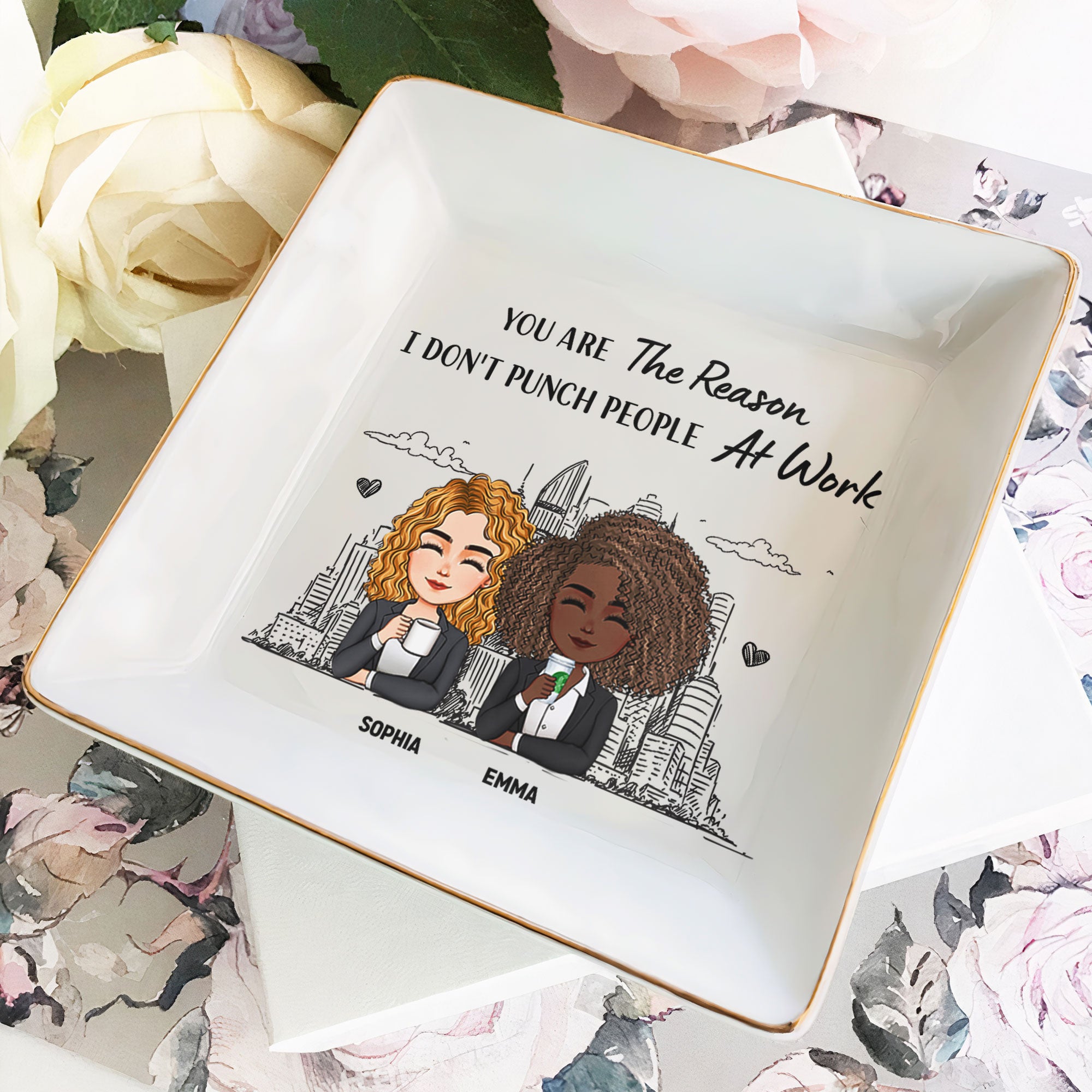 You Are The Reason I Don't Punch People At Work - Personalized Jewelry Dish