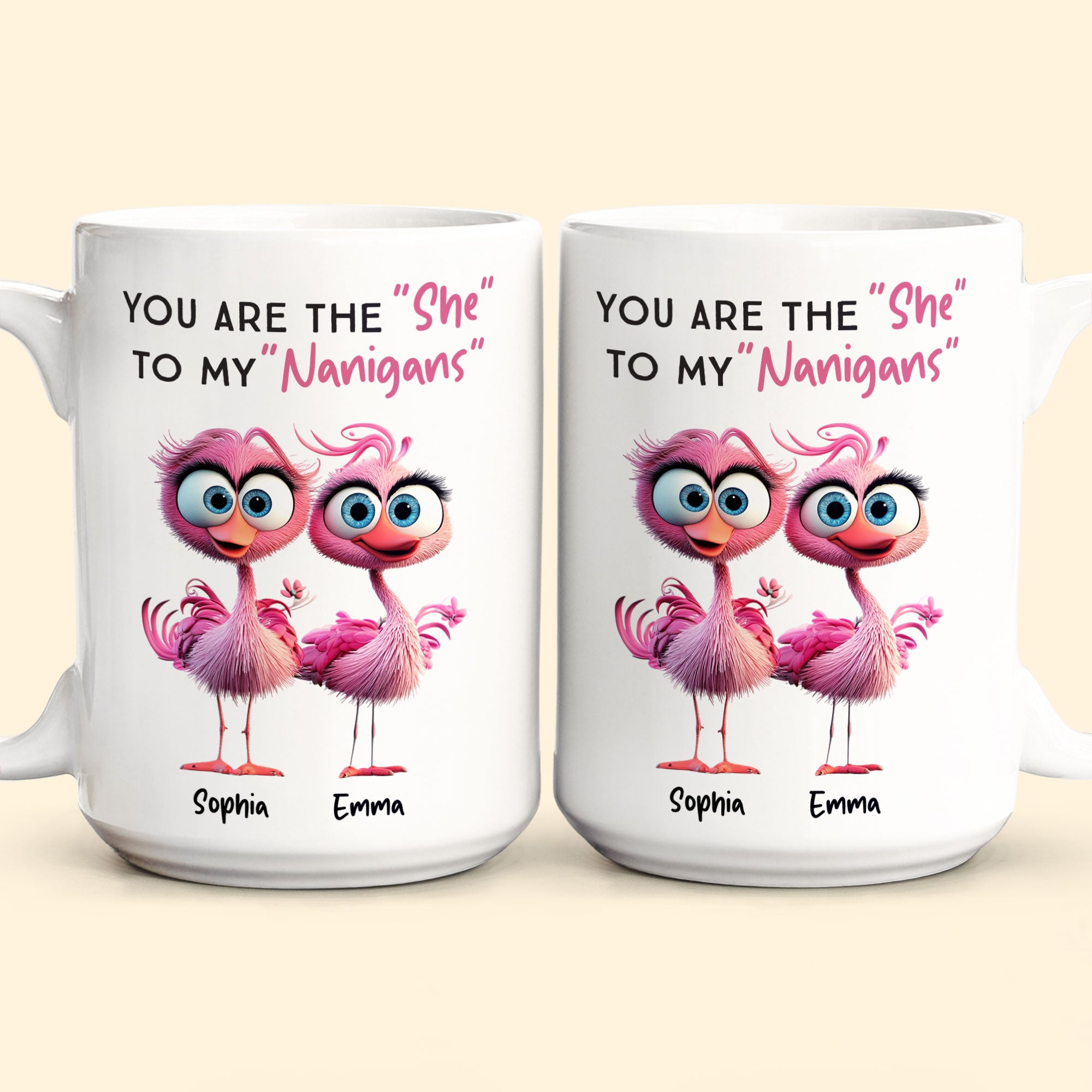 You Are The "She" To My "Nanigans" - Personalized Mug