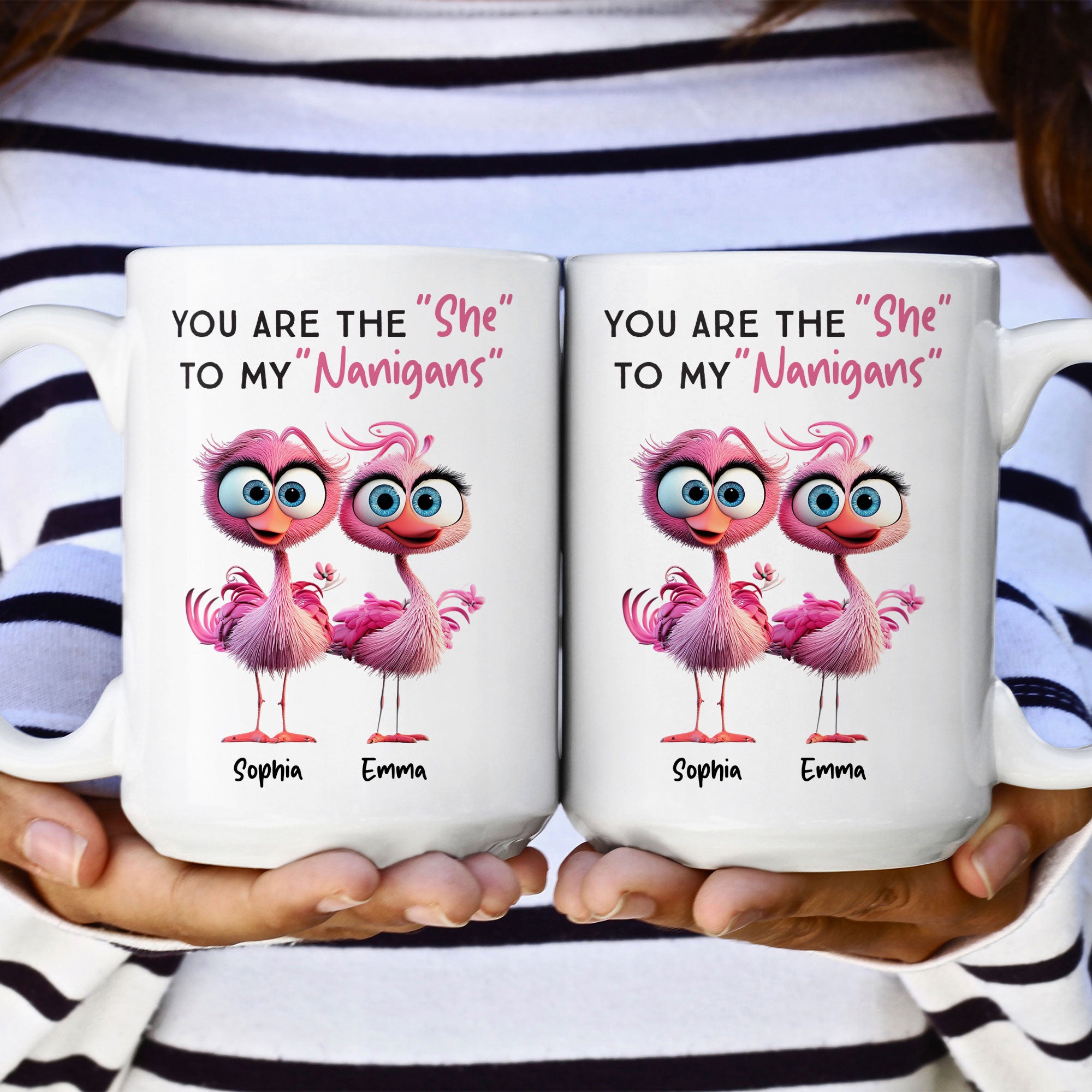 You Are The "She" To My "Nanigans" - Personalized Mug