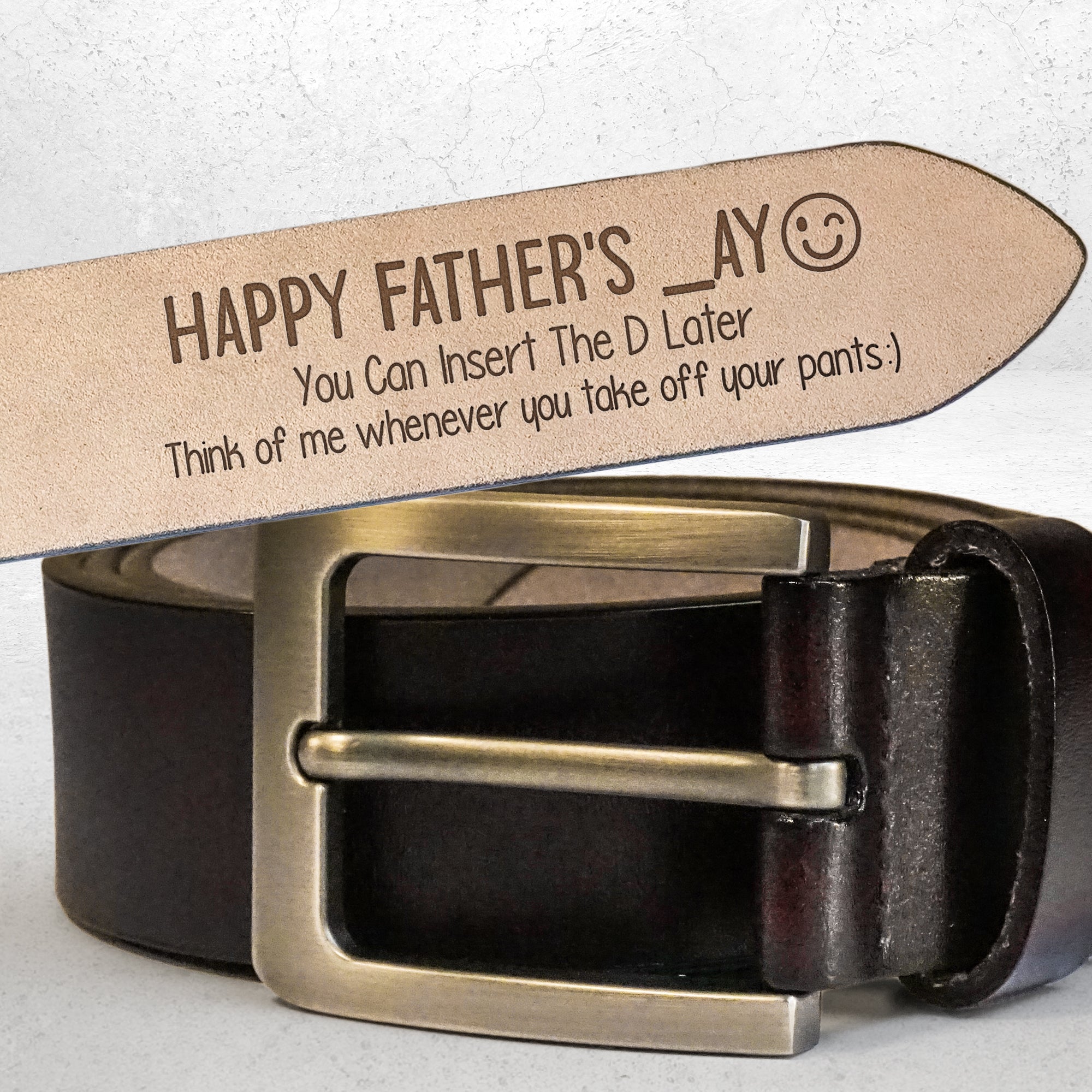 You Can Insert The D Later - Personalized Engraved Leather Belt