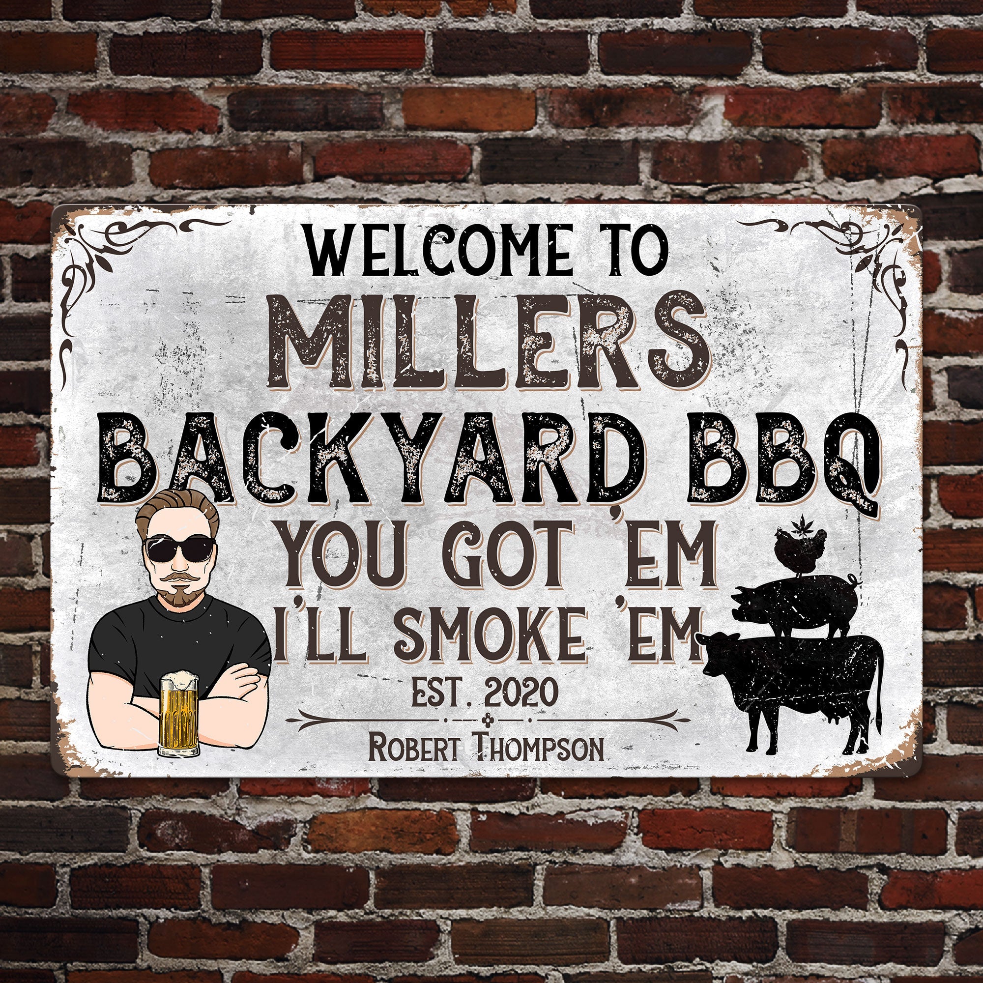 You Got 'Em I Smoke 'Em - Personalized Metal Sign