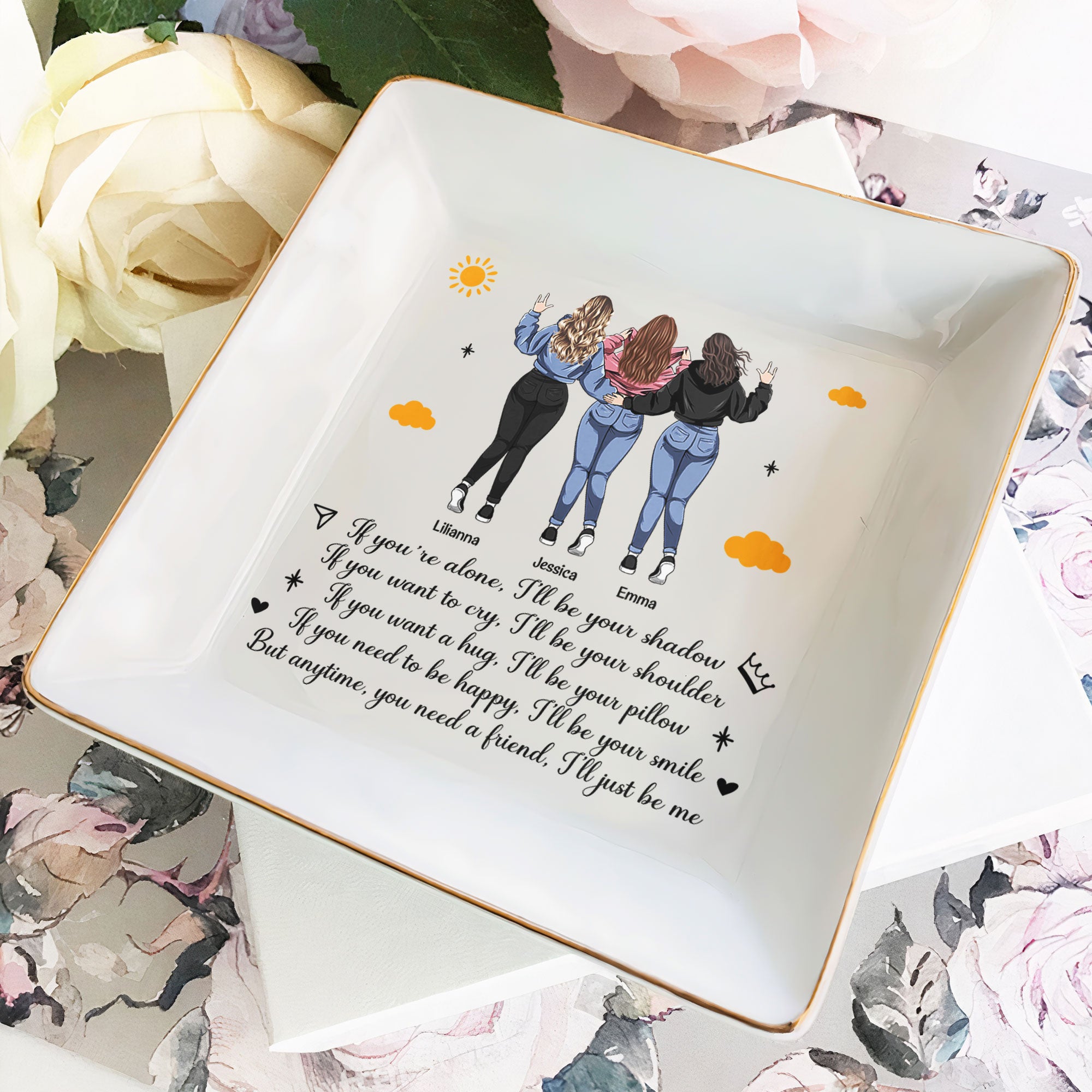 You Need A Friend, I'll Just Be Me - Personalized Jewelry Dish