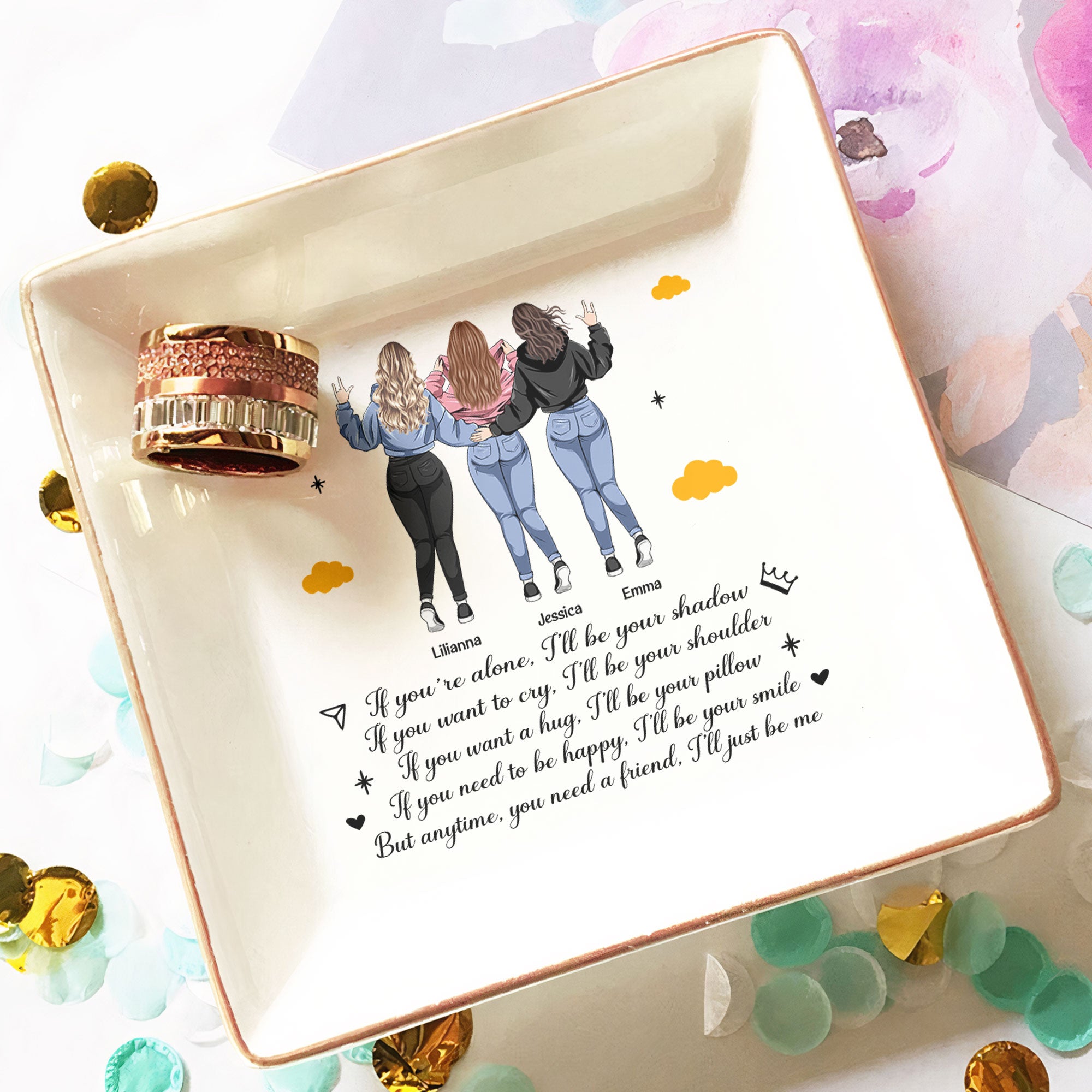 You Need A Friend, I'll Just Be Me - Personalized Jewelry Dish