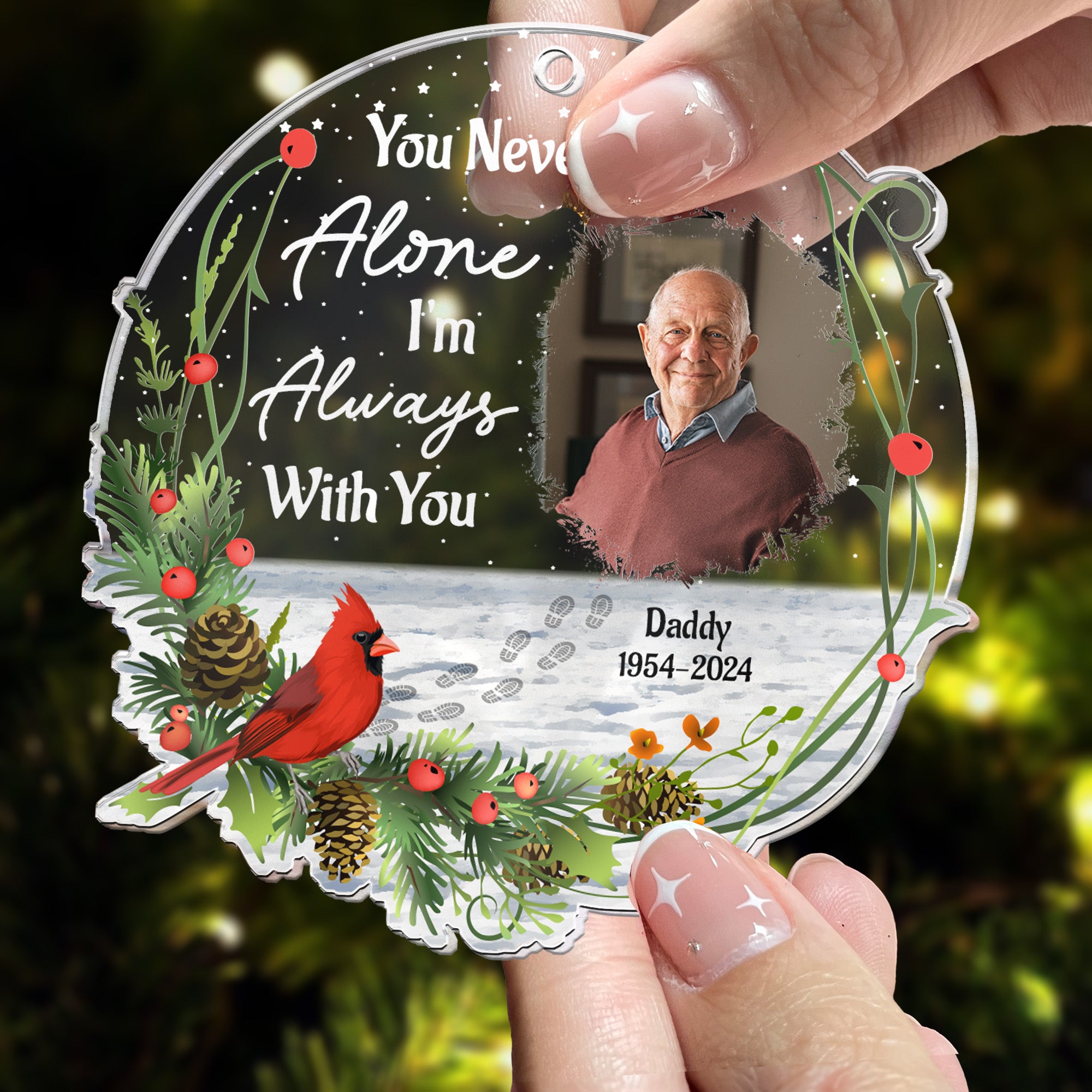 You Never Walk Alone I'm Always With You - Personalized Acrylic Photo Ornament