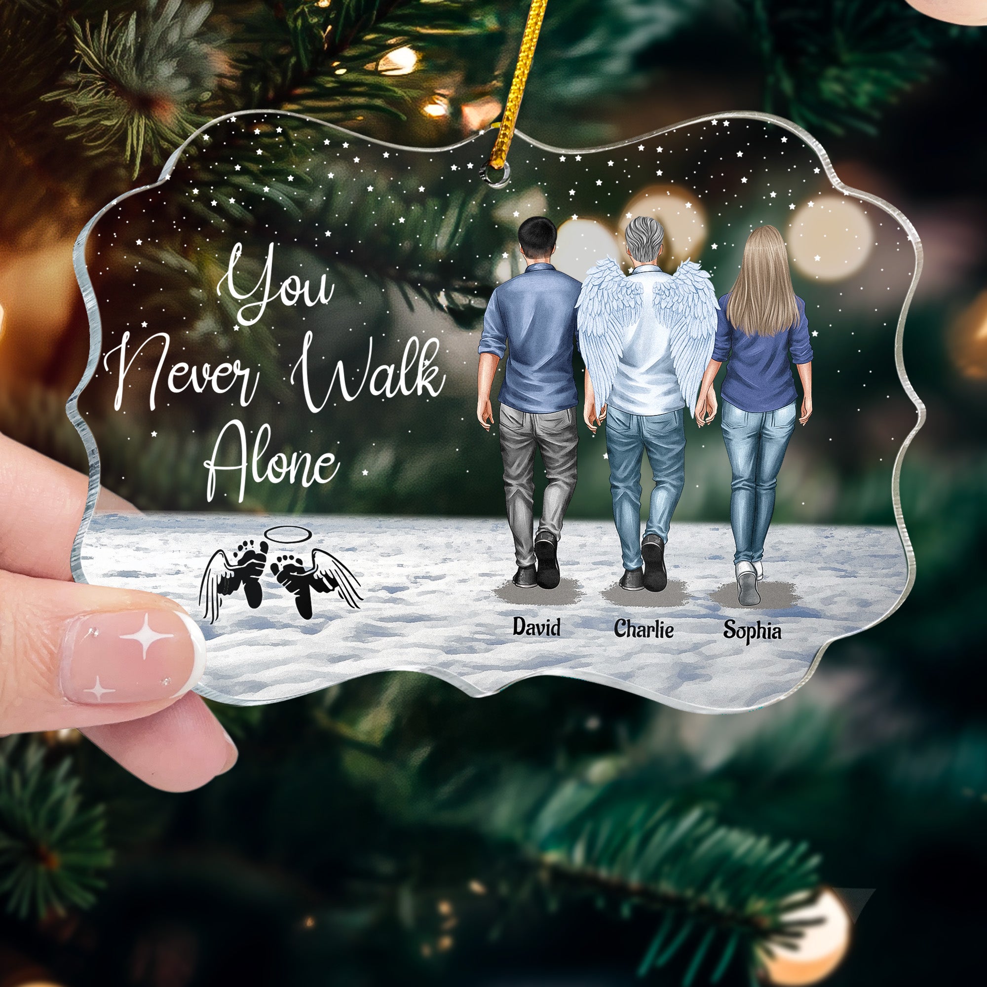 You Never Walk Alone Loss Of Loved Ones - Personalized Acrylic Ornament