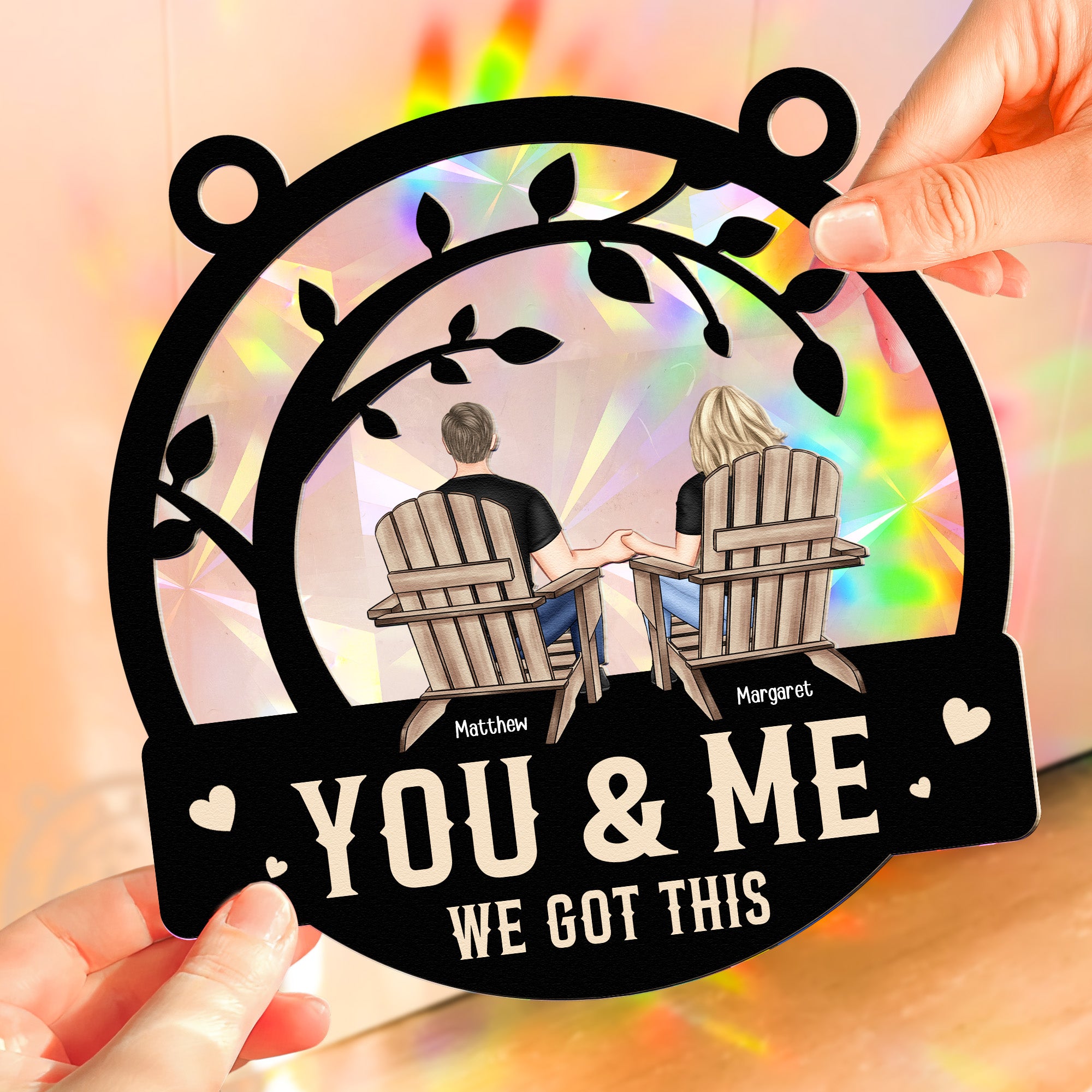 You & Me We Got This Anniversary Gift - Personalized Rainbow Suncatcher