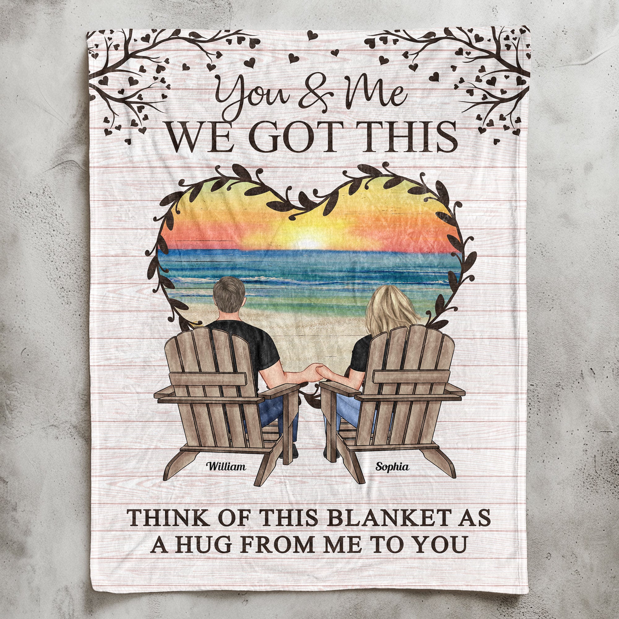 You & Me We Got This Think Of This Blanket As A Hug - Personalized Blanket