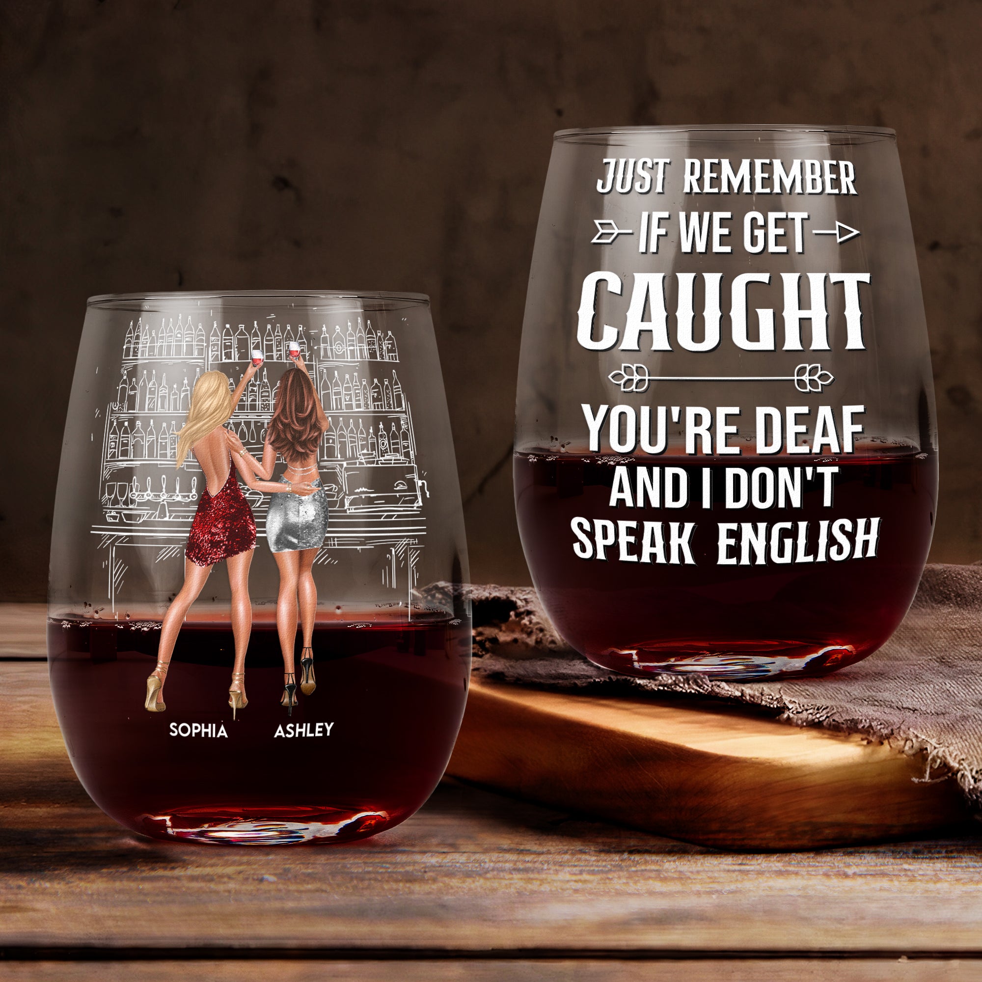 You're Deaf, I Don't Speak English - Personalized Stemless Wine Glass