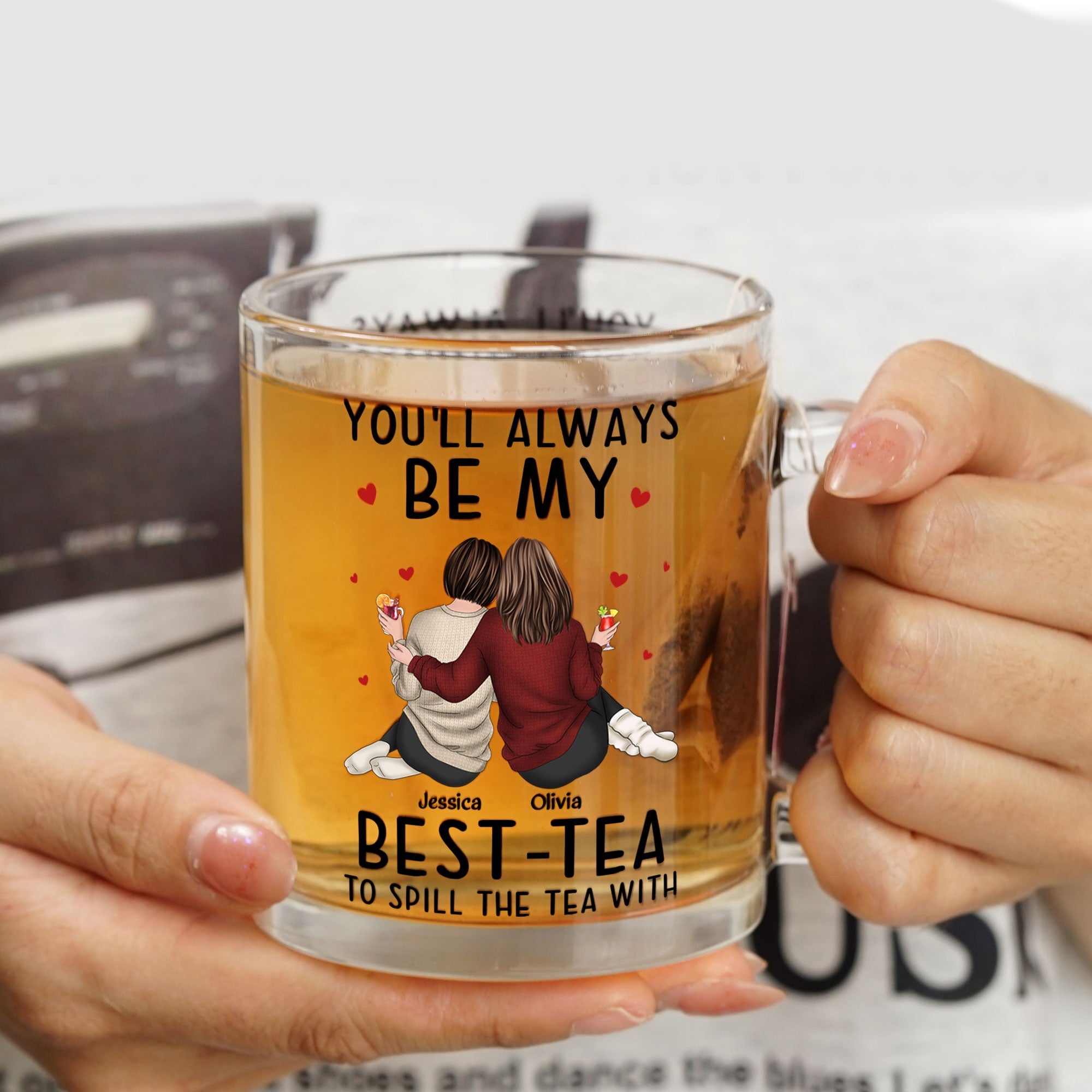 You'll Always Be My Best-Tea - Personalized Glass Mug