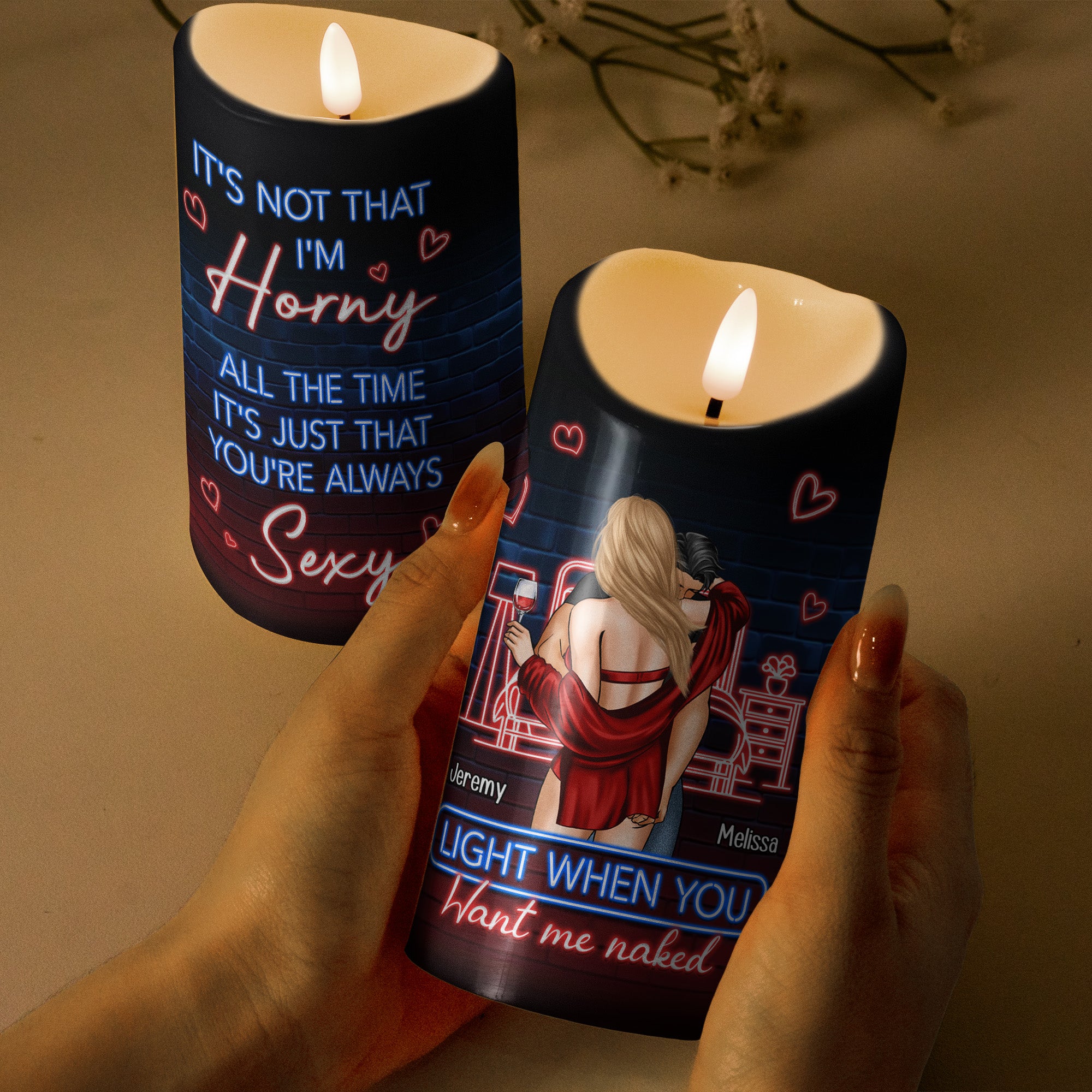 You're Always Sexy Light When You Want Me Naked - Personalized LED Candle