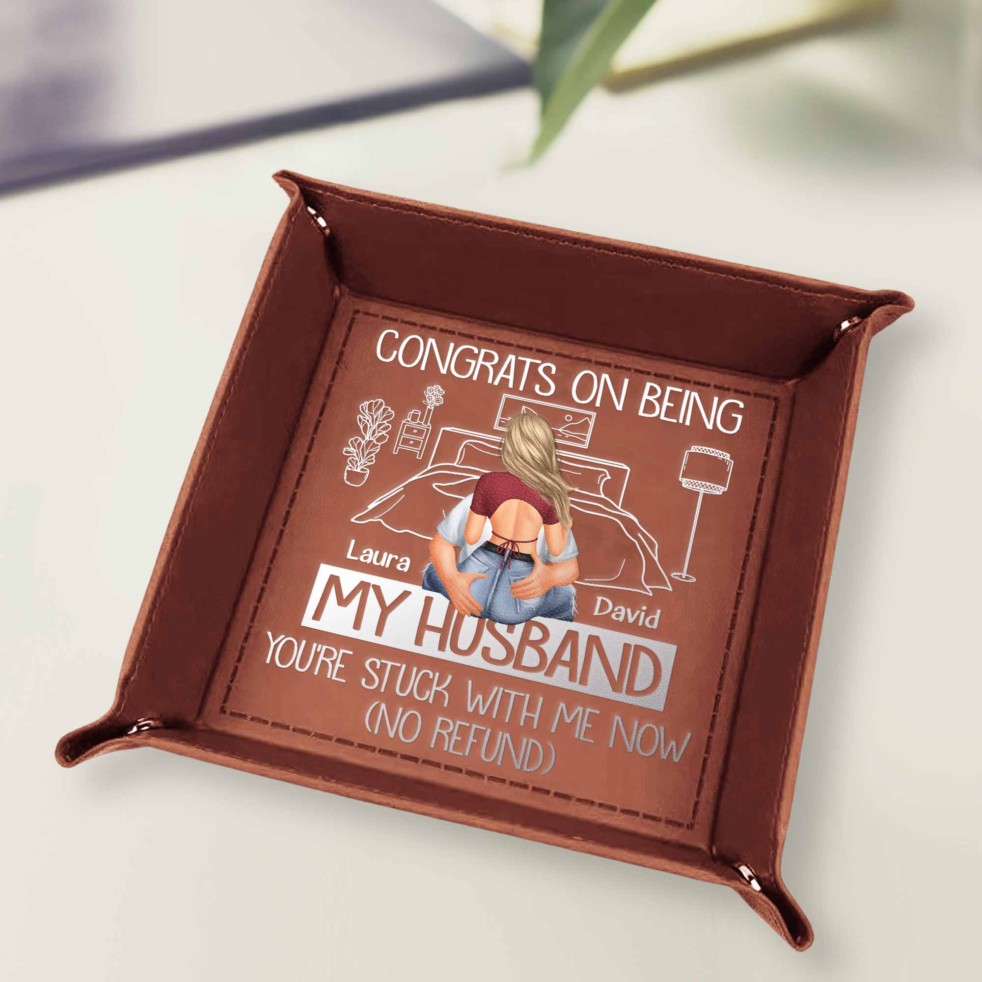 You're Stuck With Me Now - Personalized Leather Valet Tray