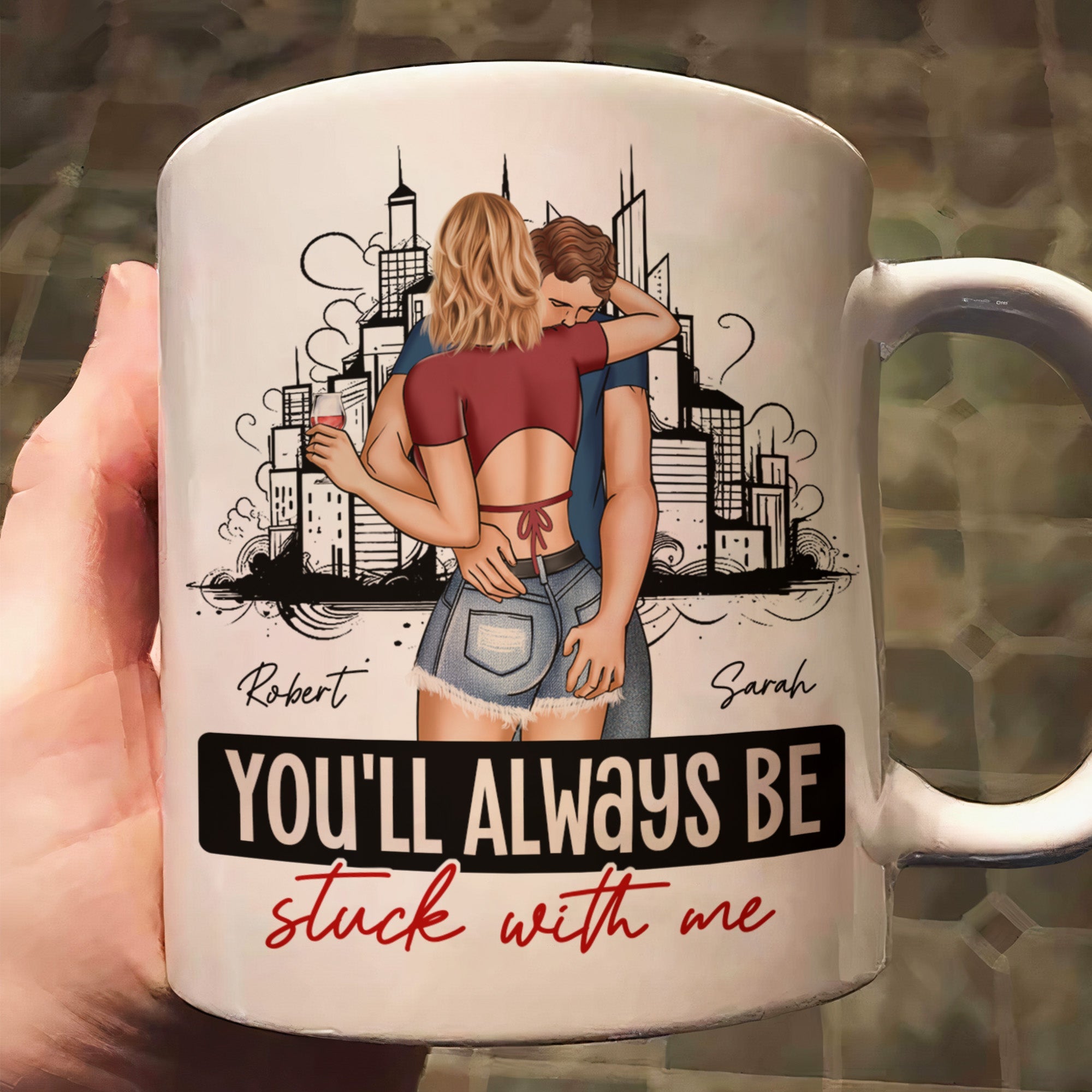 You'll Always Be Stuck With Me - Personalized Mug