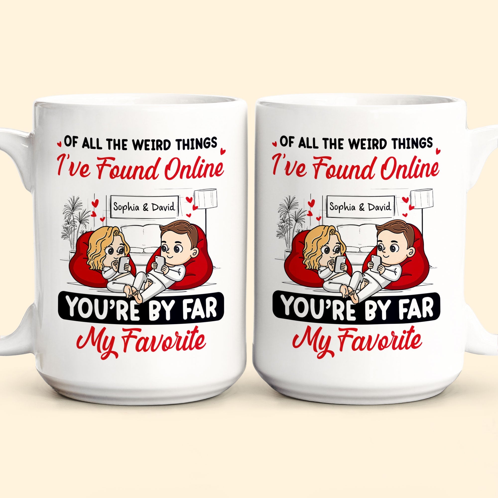 You’re By Far My Favorite - Personalized Mug