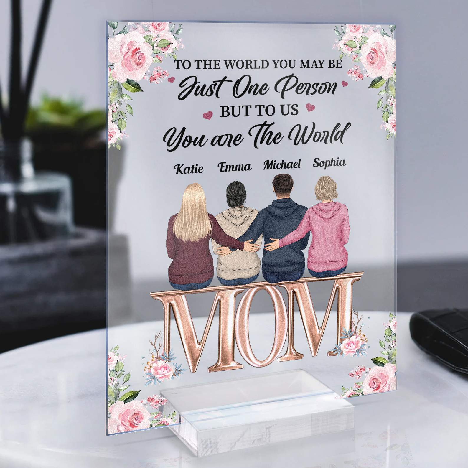 To Us You Are The World - Personalized Acrylic Plaque