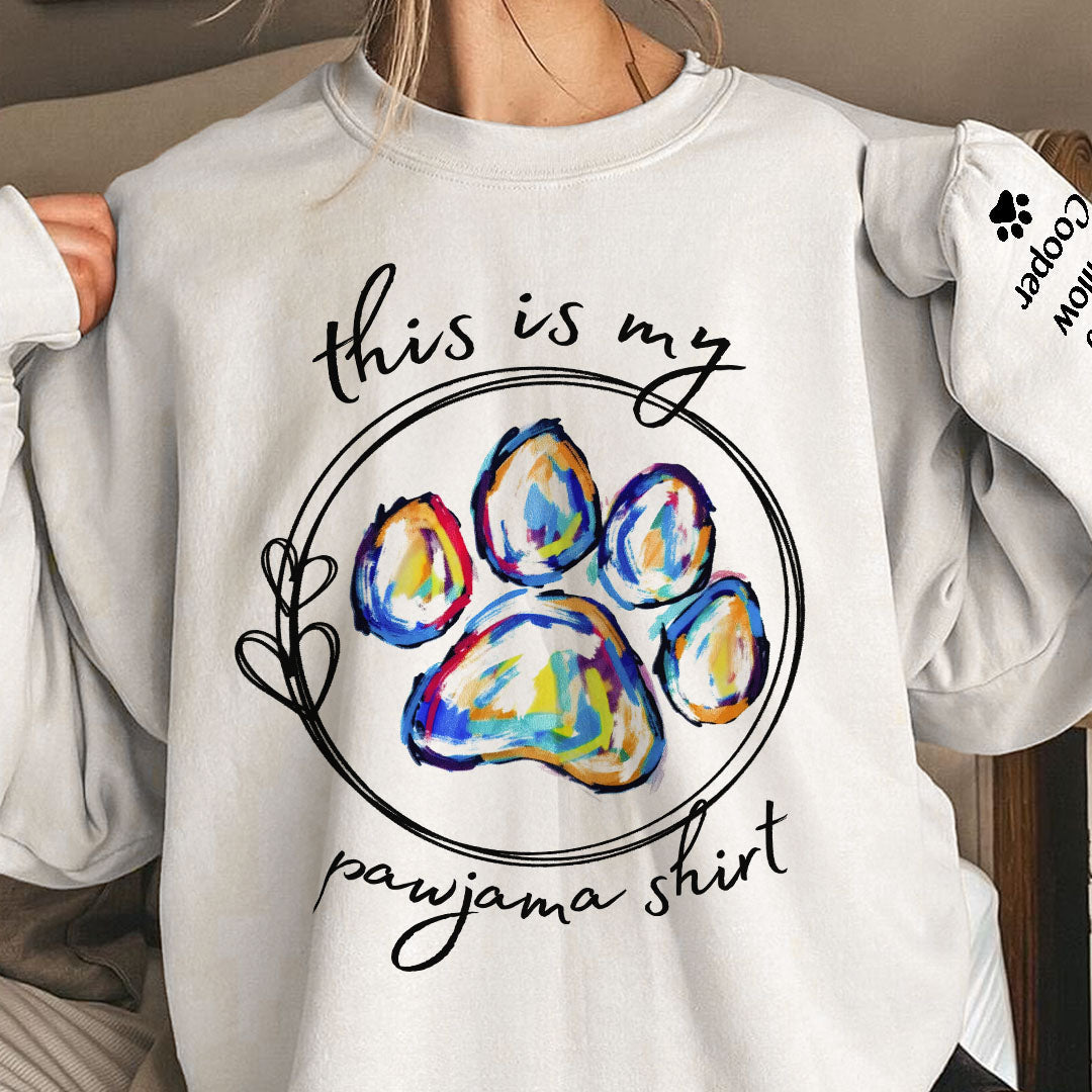 This Is My Pawjama Shirt Paw Print - Personalized Sweatshirt