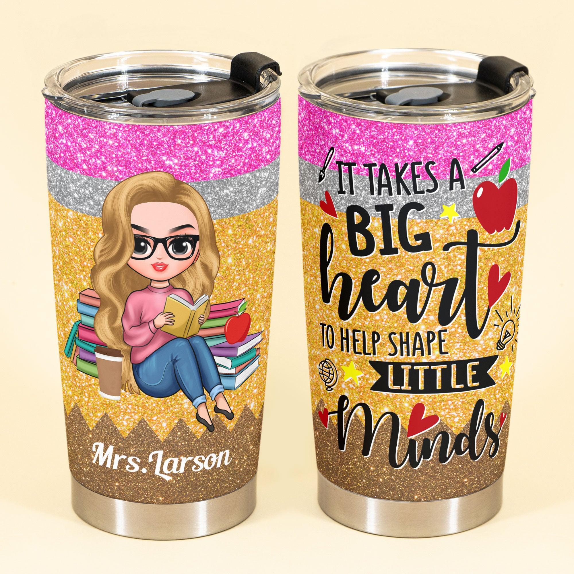 A Big Heart - Personalized Tumbler Cup - Birthday Gift For Teacher Colleague Student - Macorner