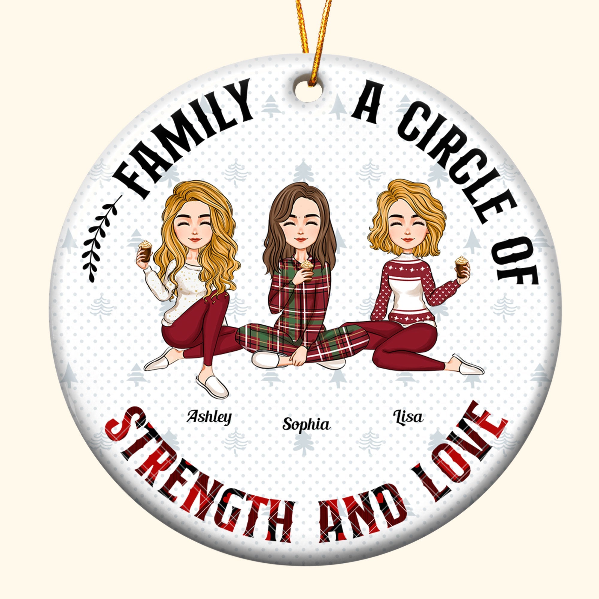 A Circle Of Strength And Love - Personalized Ceramic Ornament