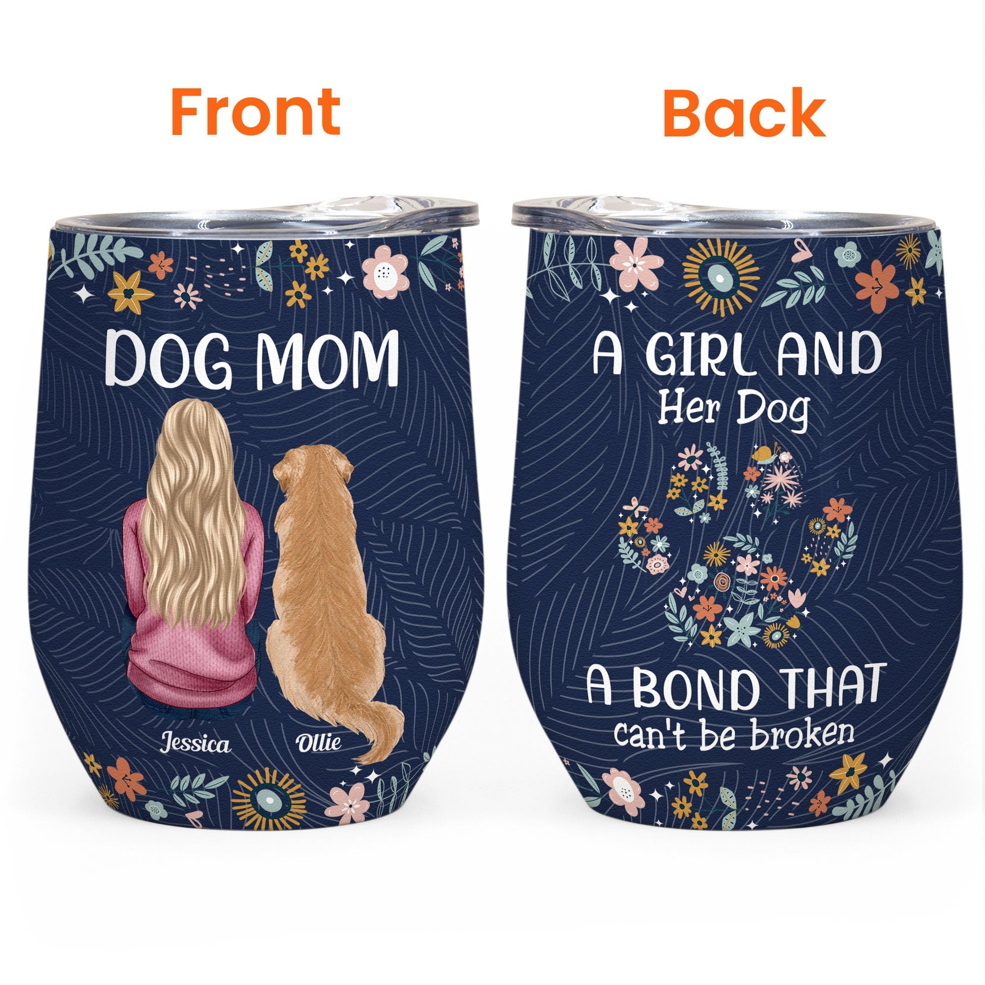 A Girl And Her Dog A Bond That Cant Be Broken - Personalized Wine Tumbler