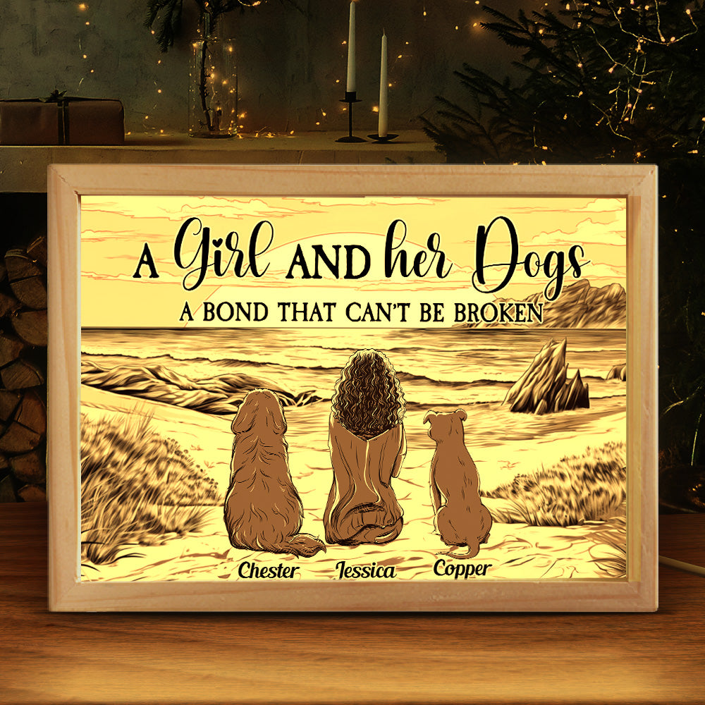 A Girl And Her Dogs A Bond That Can't Be Broken - Personalized Frame Light Box