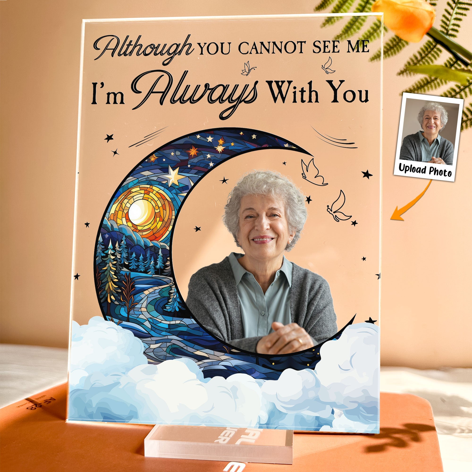 Although You Cannot See Me I'm Always With You - Personalized Acrylic Photo Plaque