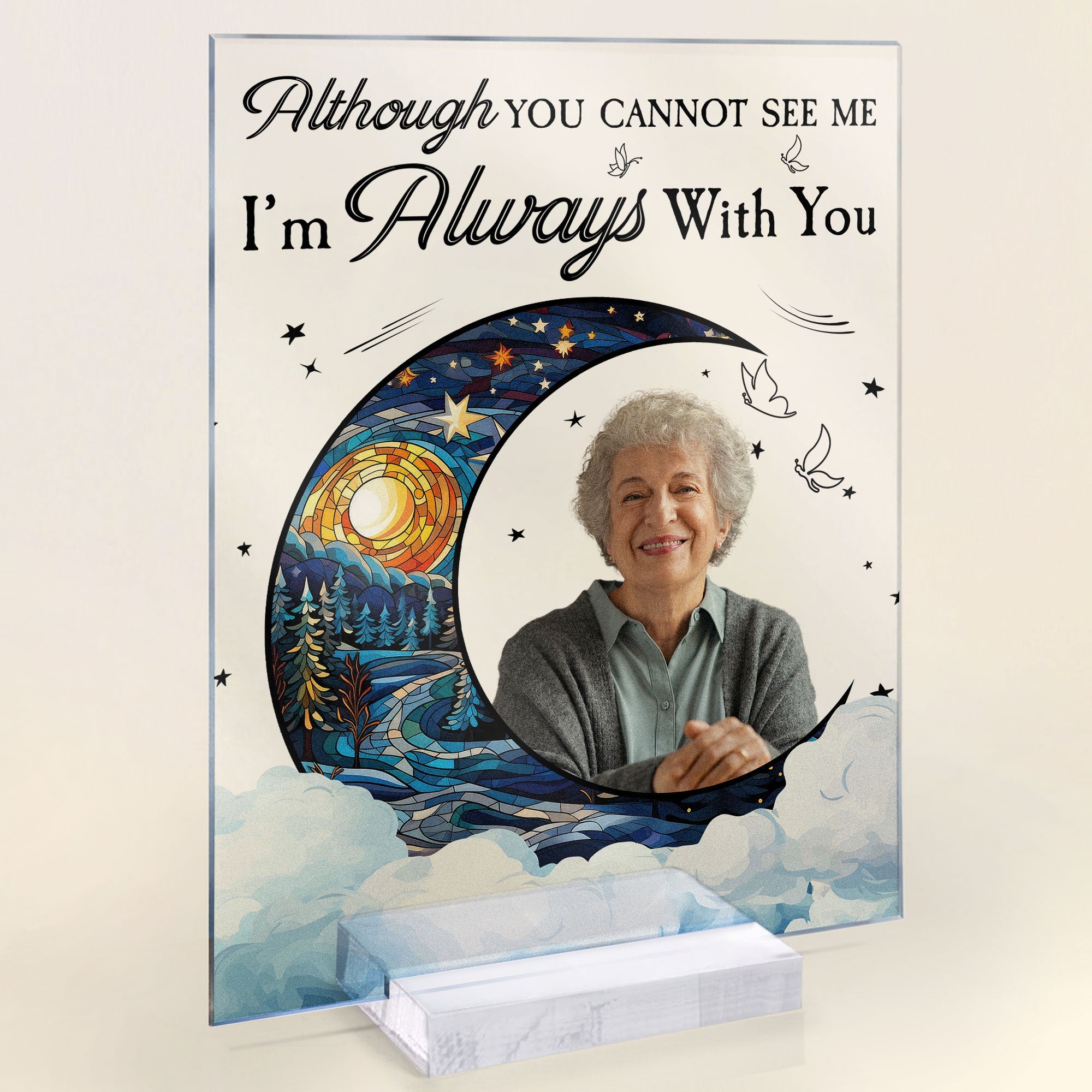 Although You Cannot See Me I'm Always With You - Personalized Acrylic Photo Plaque