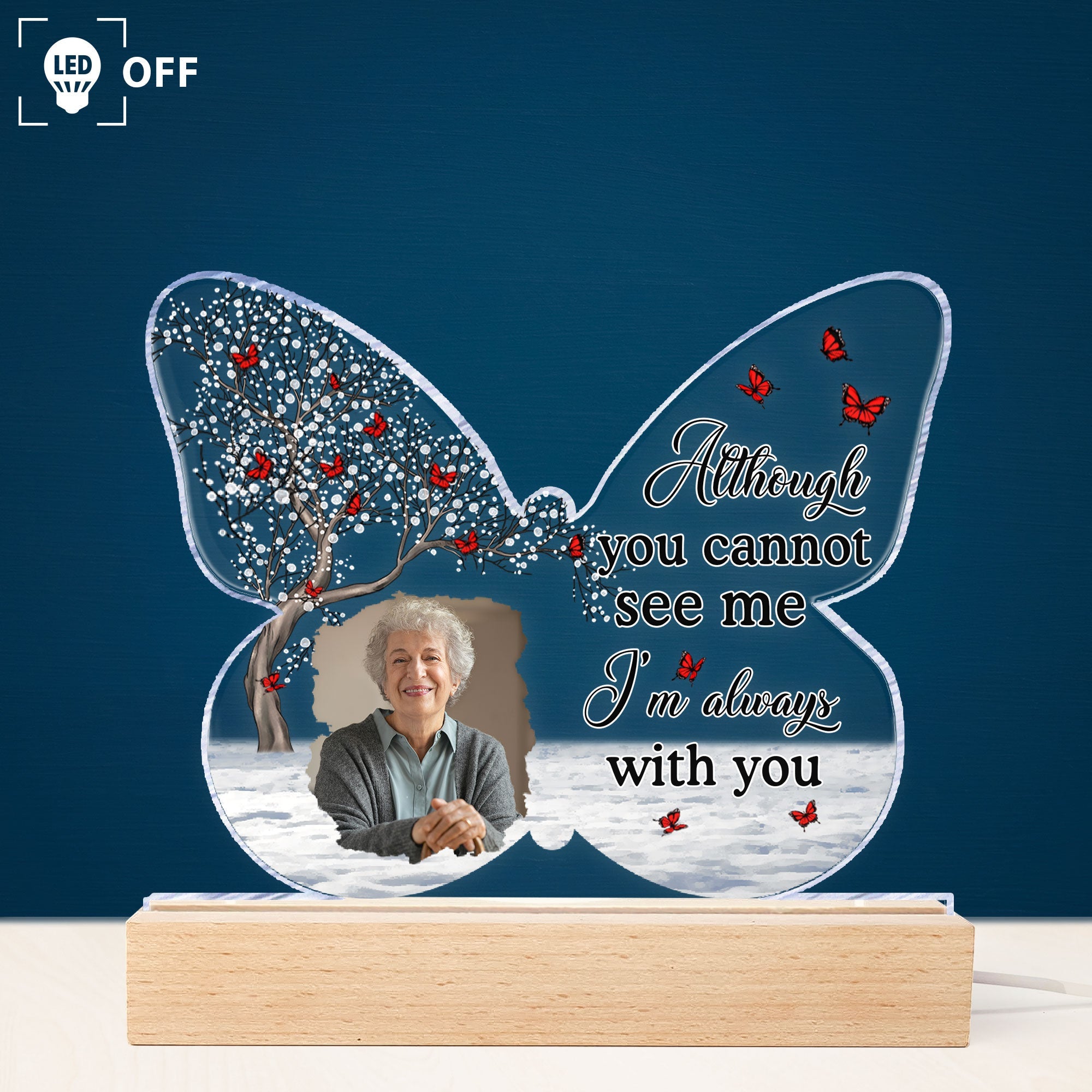 Although You Cannot See Me I'm Always With You - Personalized Photo LED Light