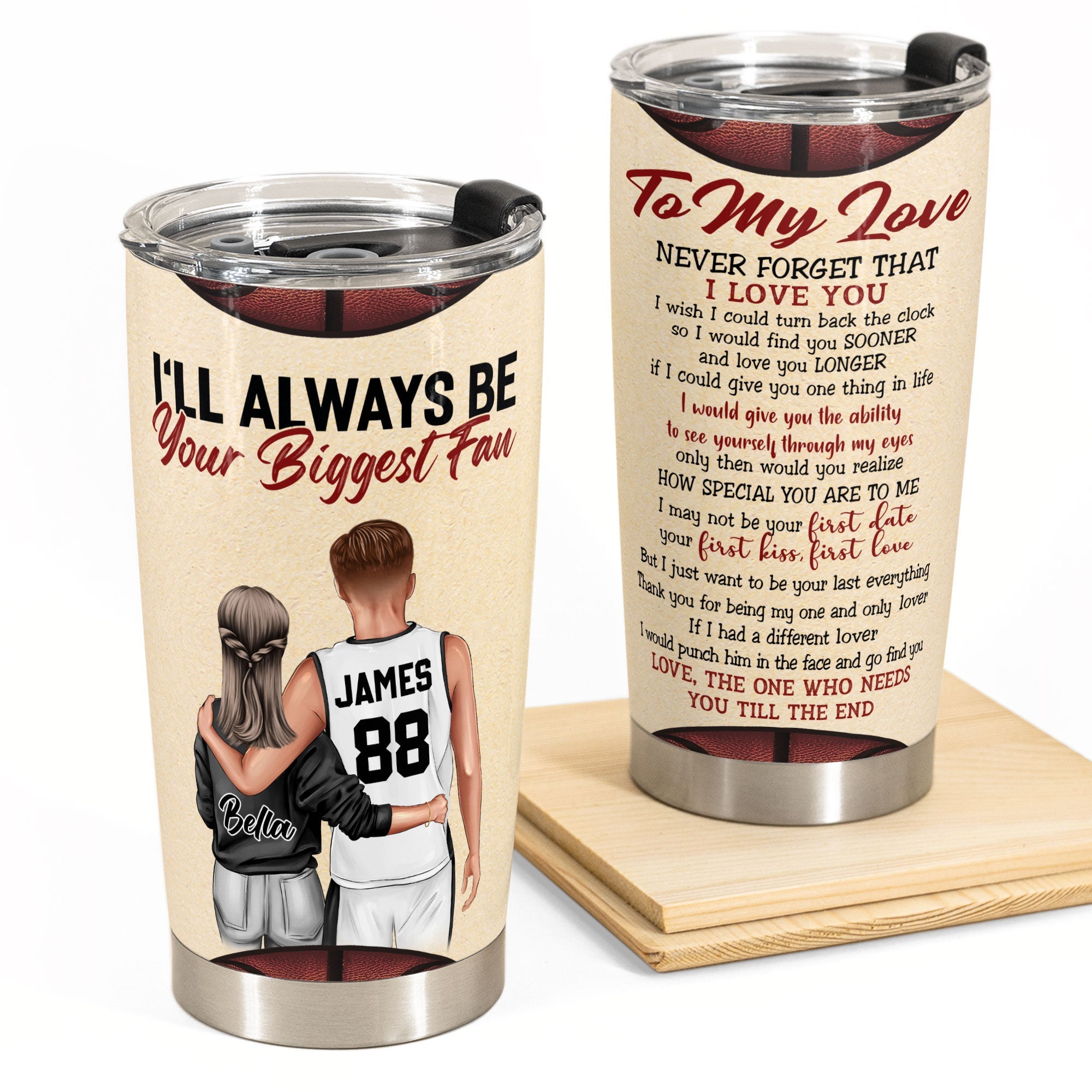 Always Be Your Biggest Fan - Personalized Tumbler Cup - Anniversary, Valentine's Day, Birthday Gift For Basketball Player, Boyfriend, Lover, Husband