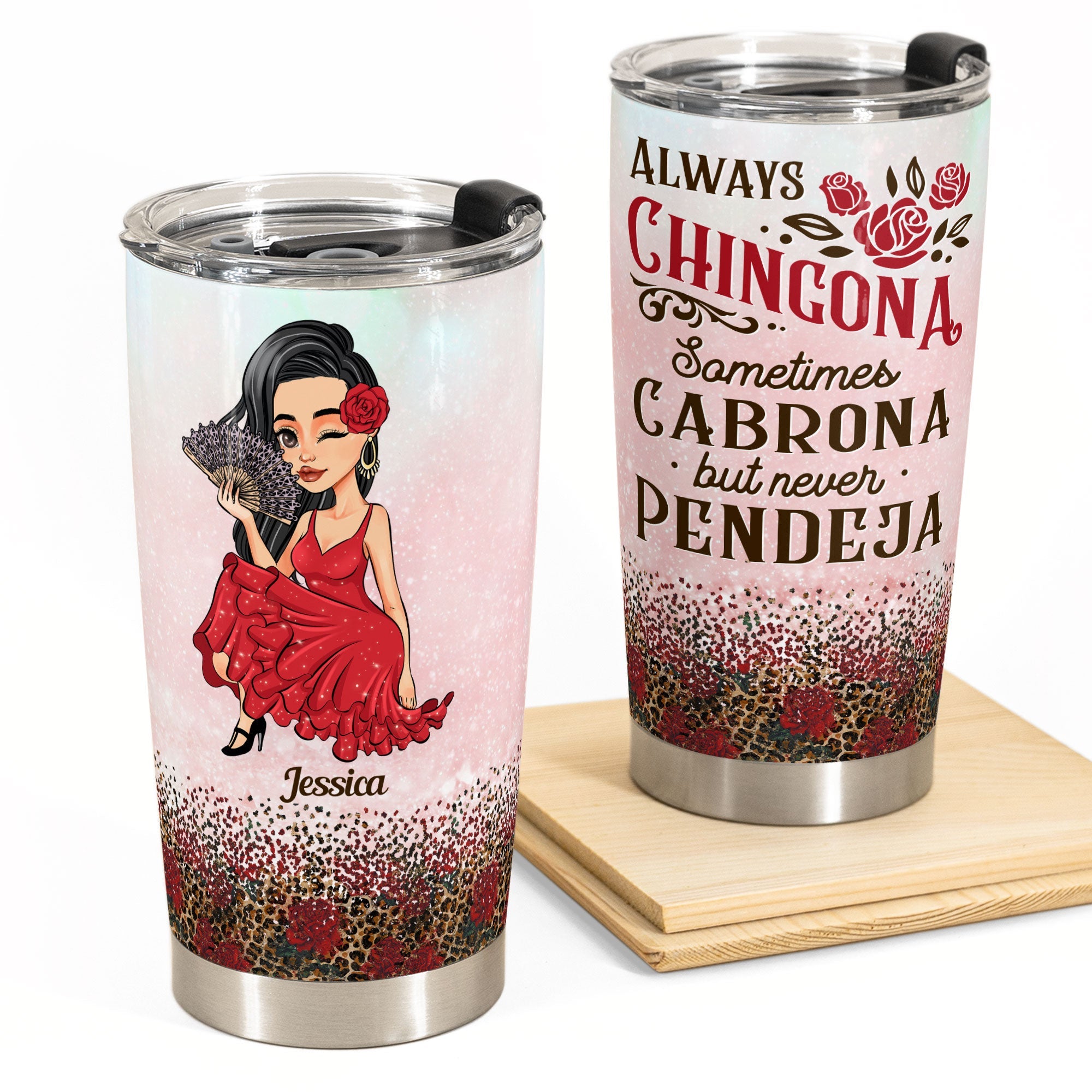 Always Chingona Sometimes Cabrona But Never Pendeja