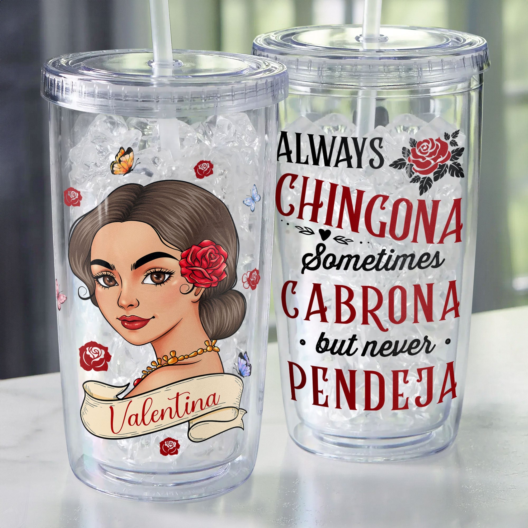 Always Chingona, Sometimes Cabrona  - Personalized Acrylic Tumbler With Straw