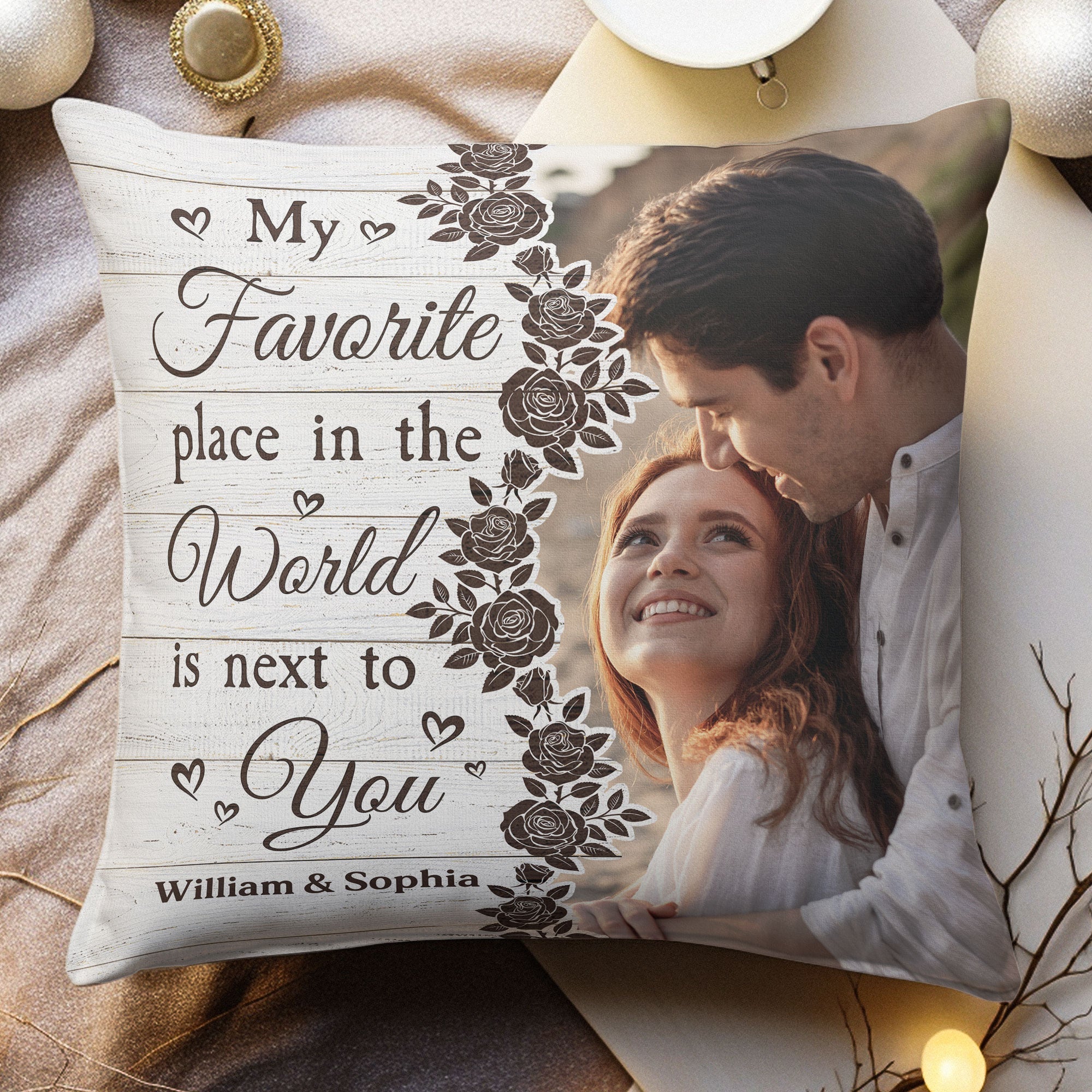 Anniversary Gift My Favorite Place In The World Is Next To You - Personalized Photo Pillow