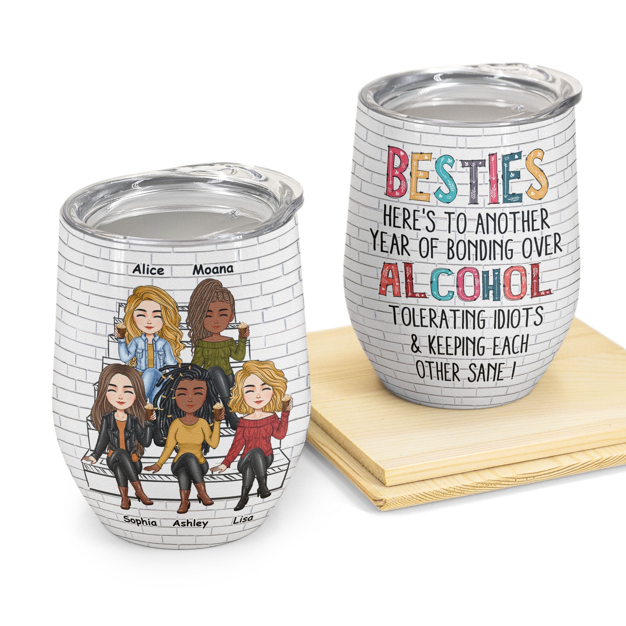 Another Year Of Bonding Over Alcohol - Cartoon Version - Personalized Wine Tumbler - Birthday, Funny Gift For Sisters, Sistas, Besties, Soul Sisters