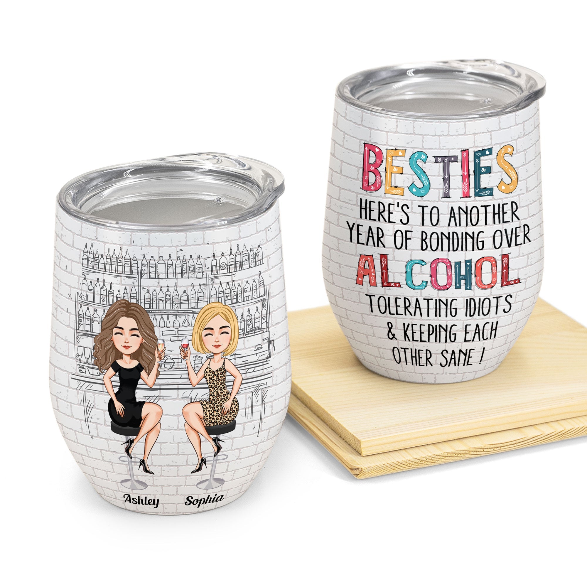 Another Year Of Bonding Over Alcohol - Personalized Wine Tumbler