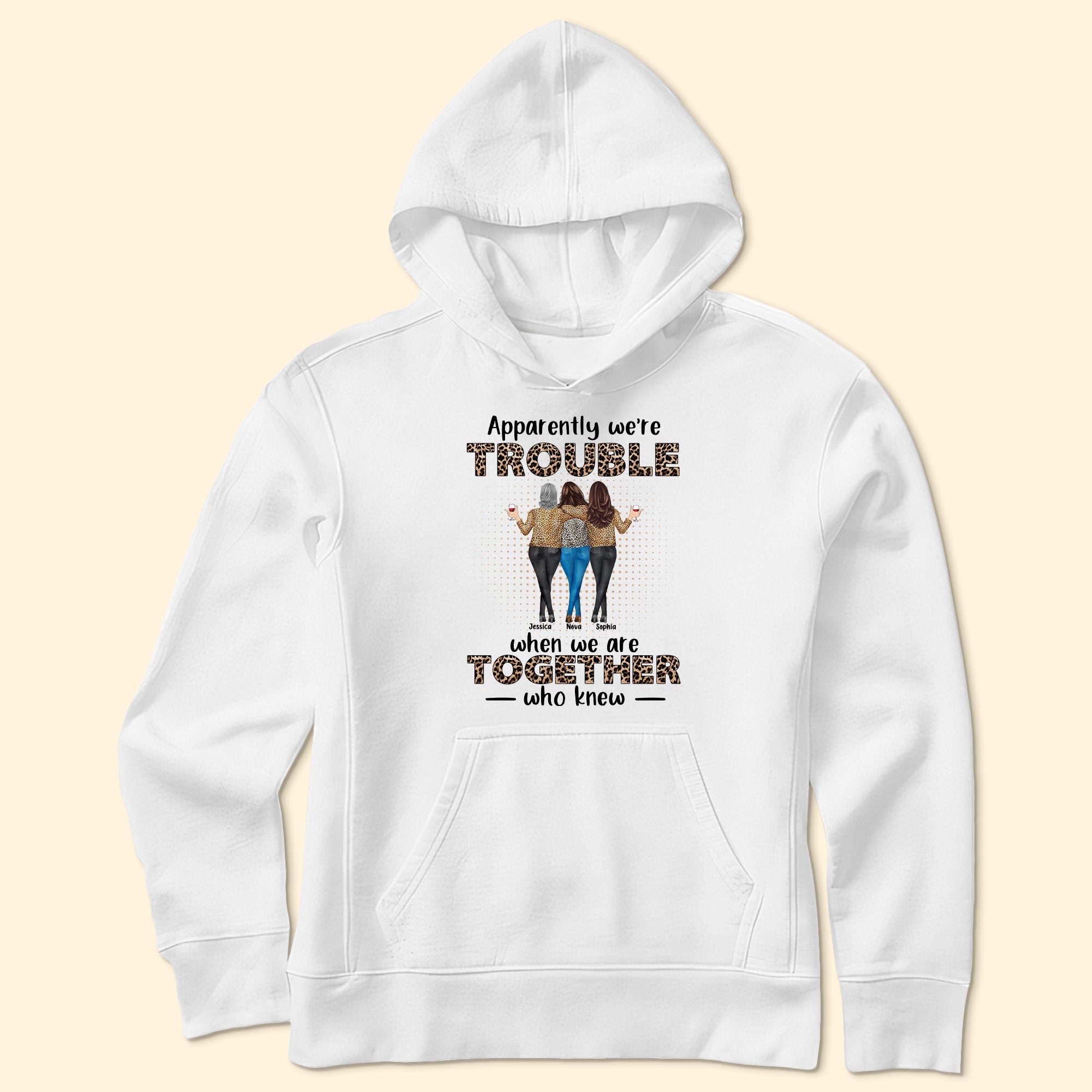 Apparently We're Trouble When We Are Together - Personalized Shirt