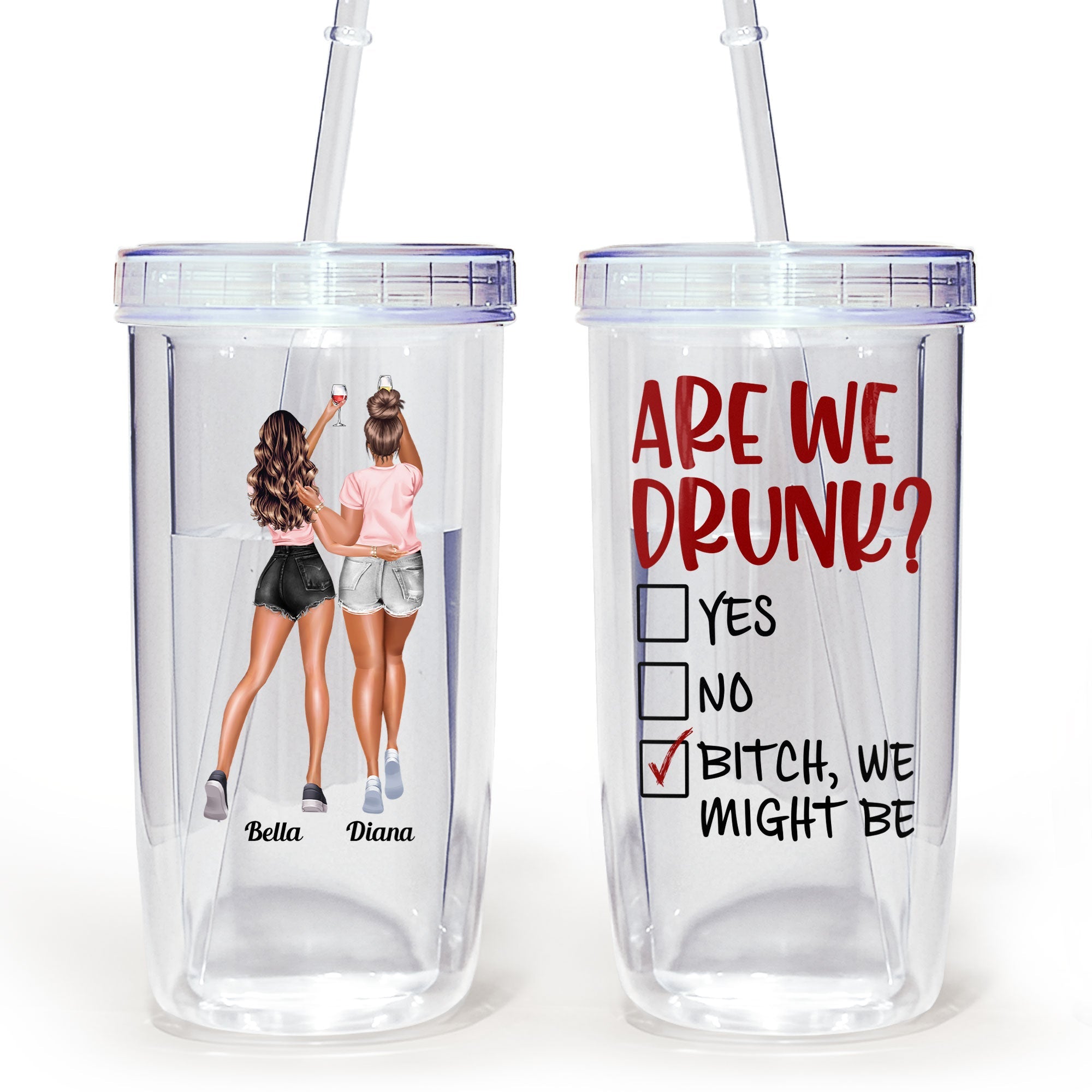 Are We Drunk? - Personalized Acrylic Tumbler With Straw