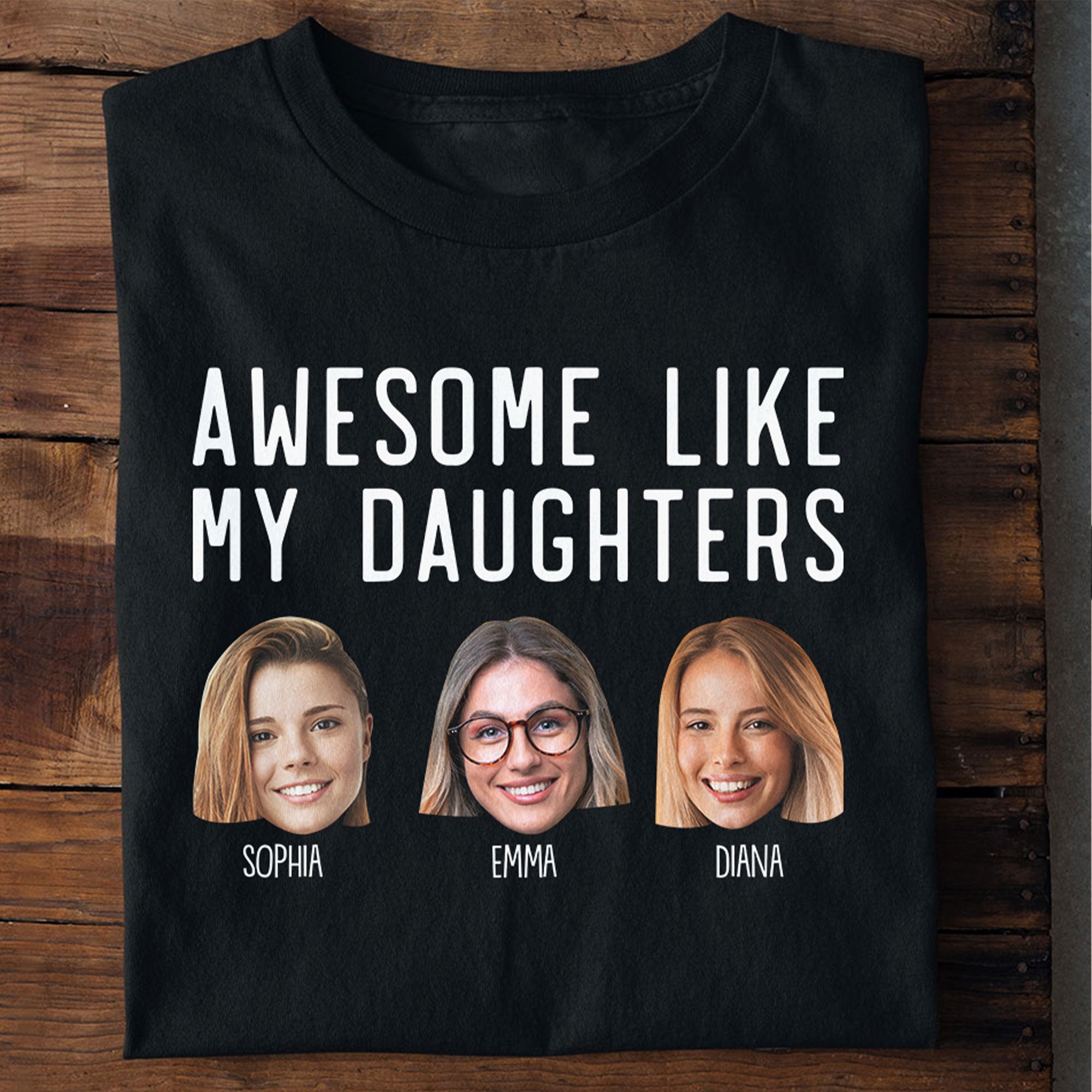 Awesome Like My Daughters - Personalized Photo Shirt