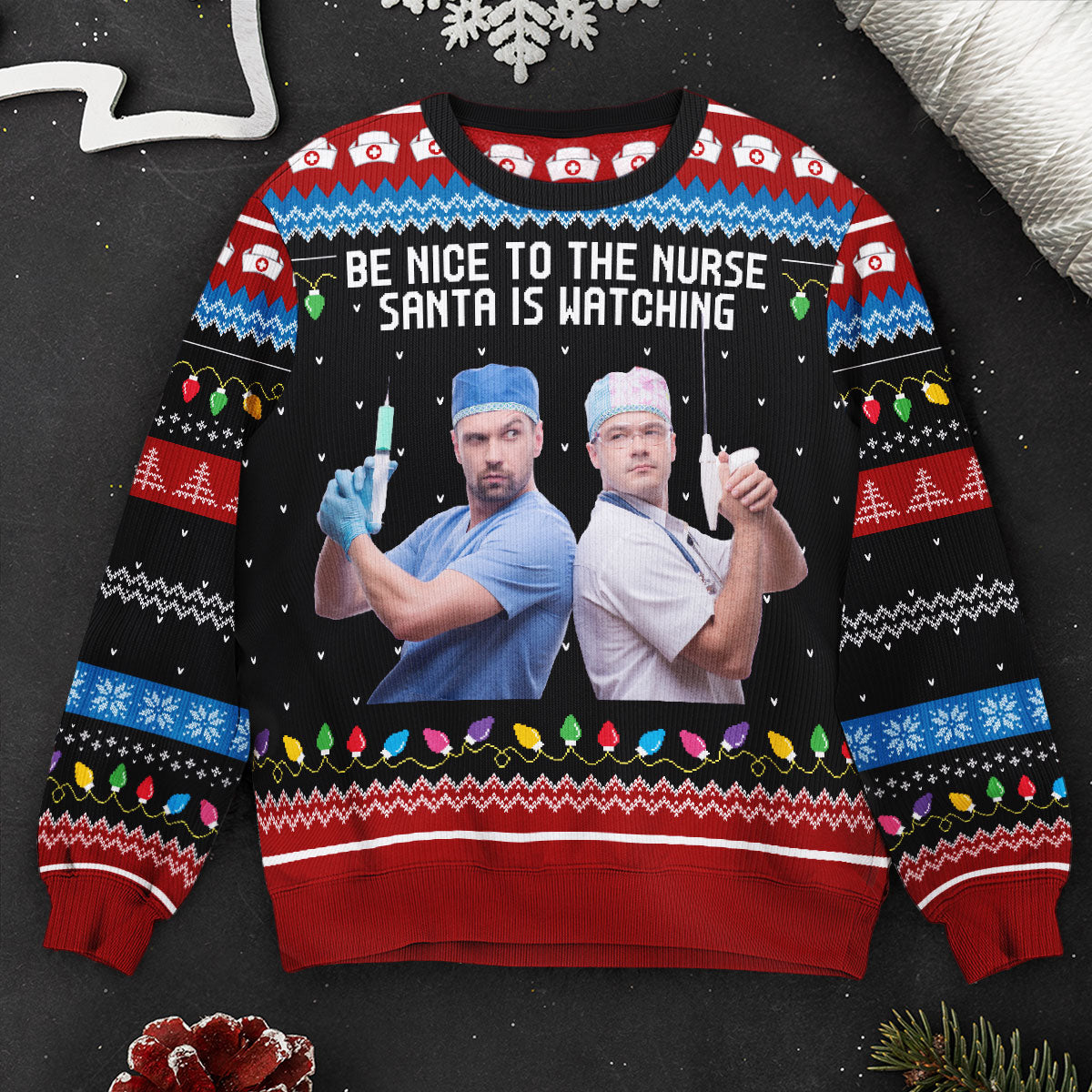 Be Nice To The Nurse Santa Is Watching - Personalized Photo Ugly Sweater