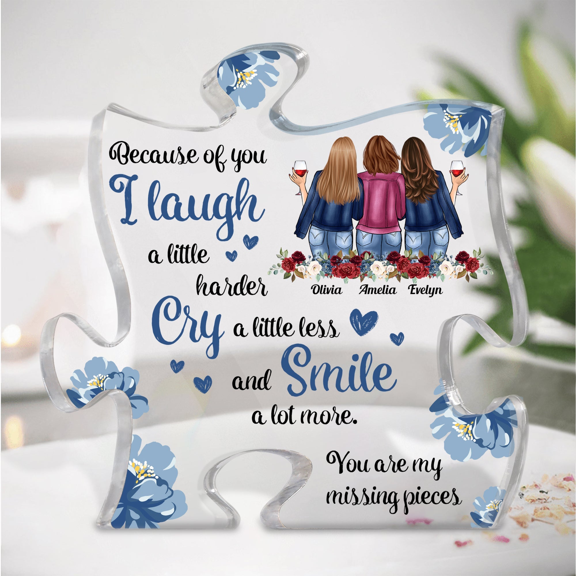 Because Of You I Laugh A Little Harder - Personalized Puzzle Piece Acrylic Plaque - Birthday, Loving Gift For Besties, Best Friends