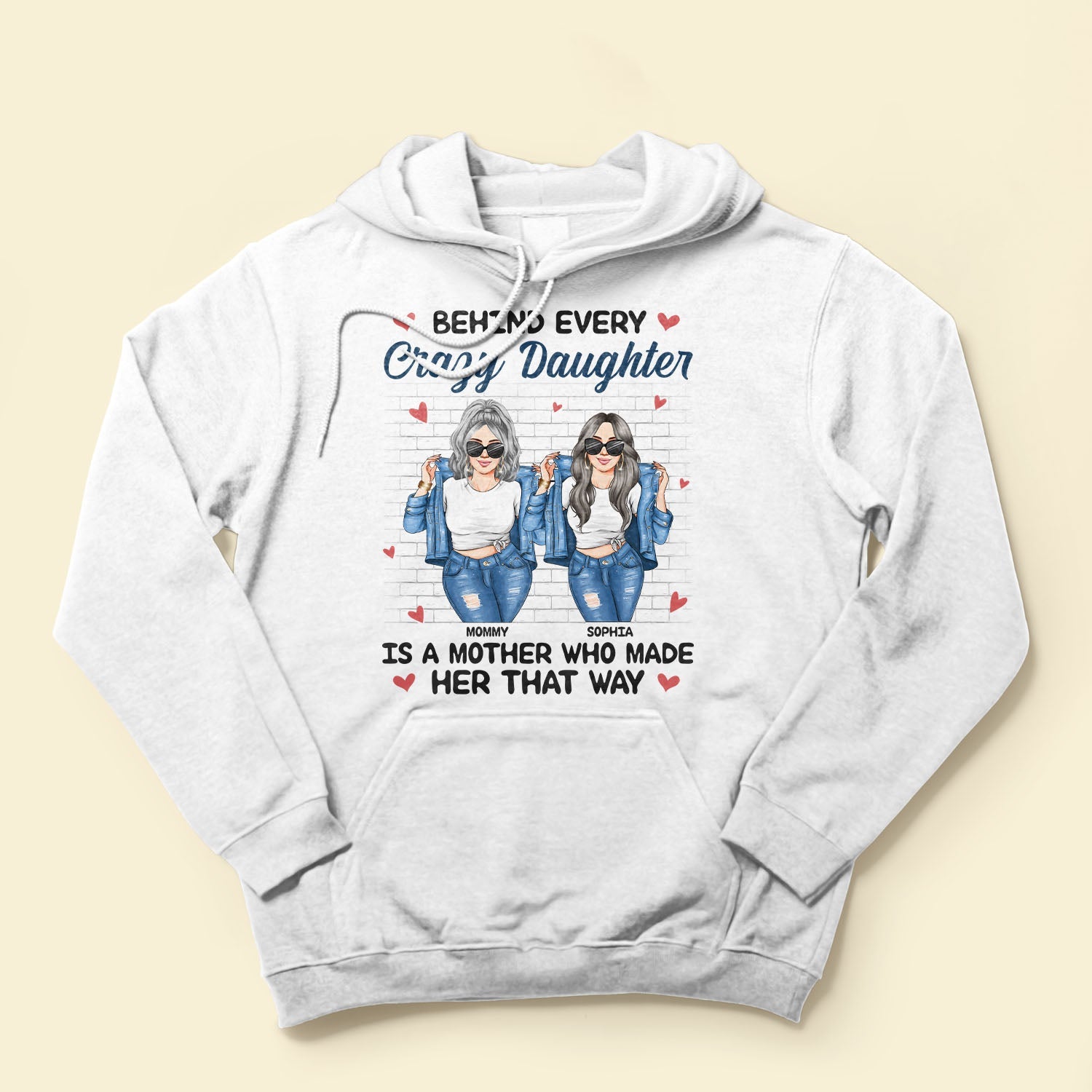 Behind Every Crazy Daughter Is A Mother - Personalized Shirt - Birthday, Loving Gift For Daughter, Mom, Mother Ver2