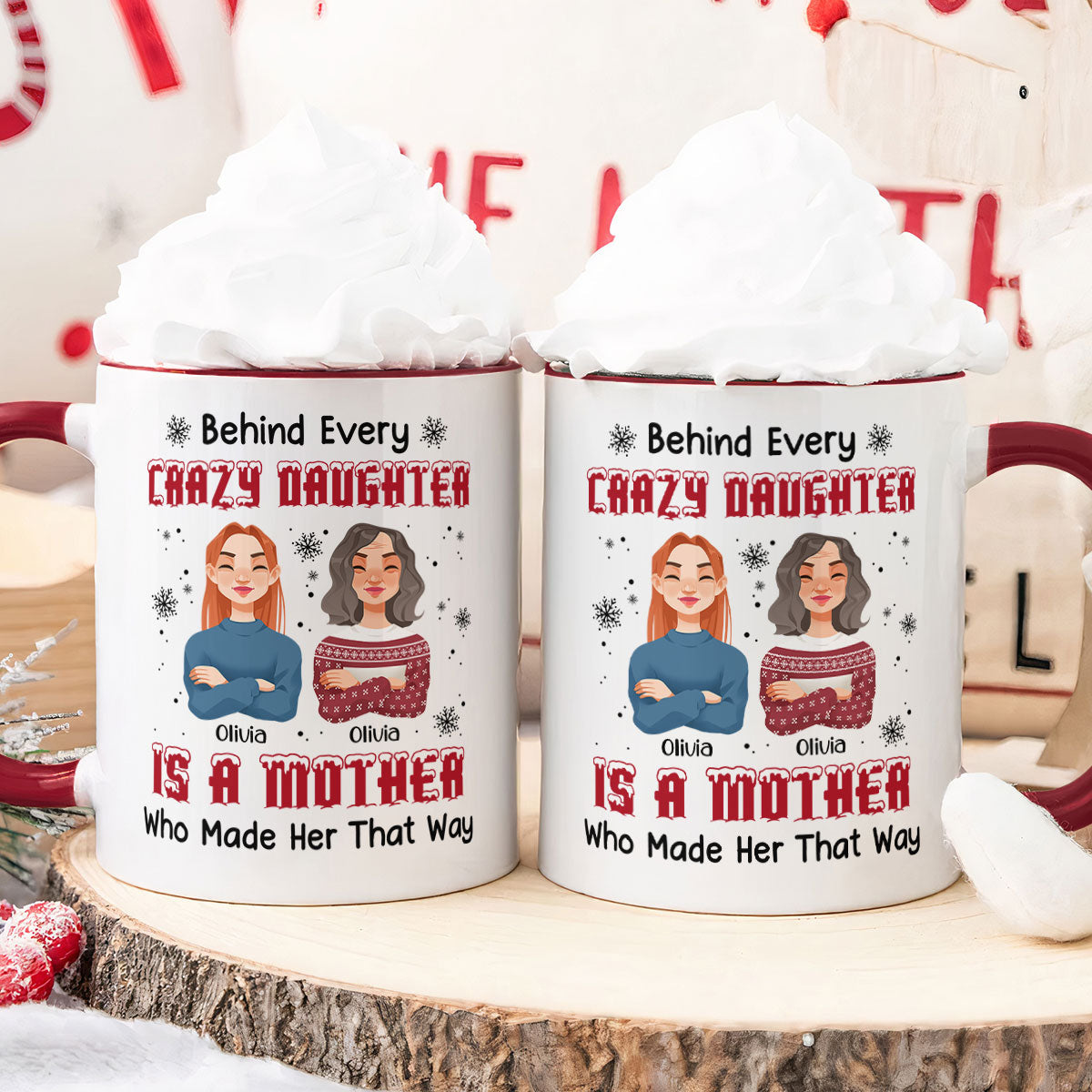 Behind Every Crazy Daughter - Personalized Accent Mug