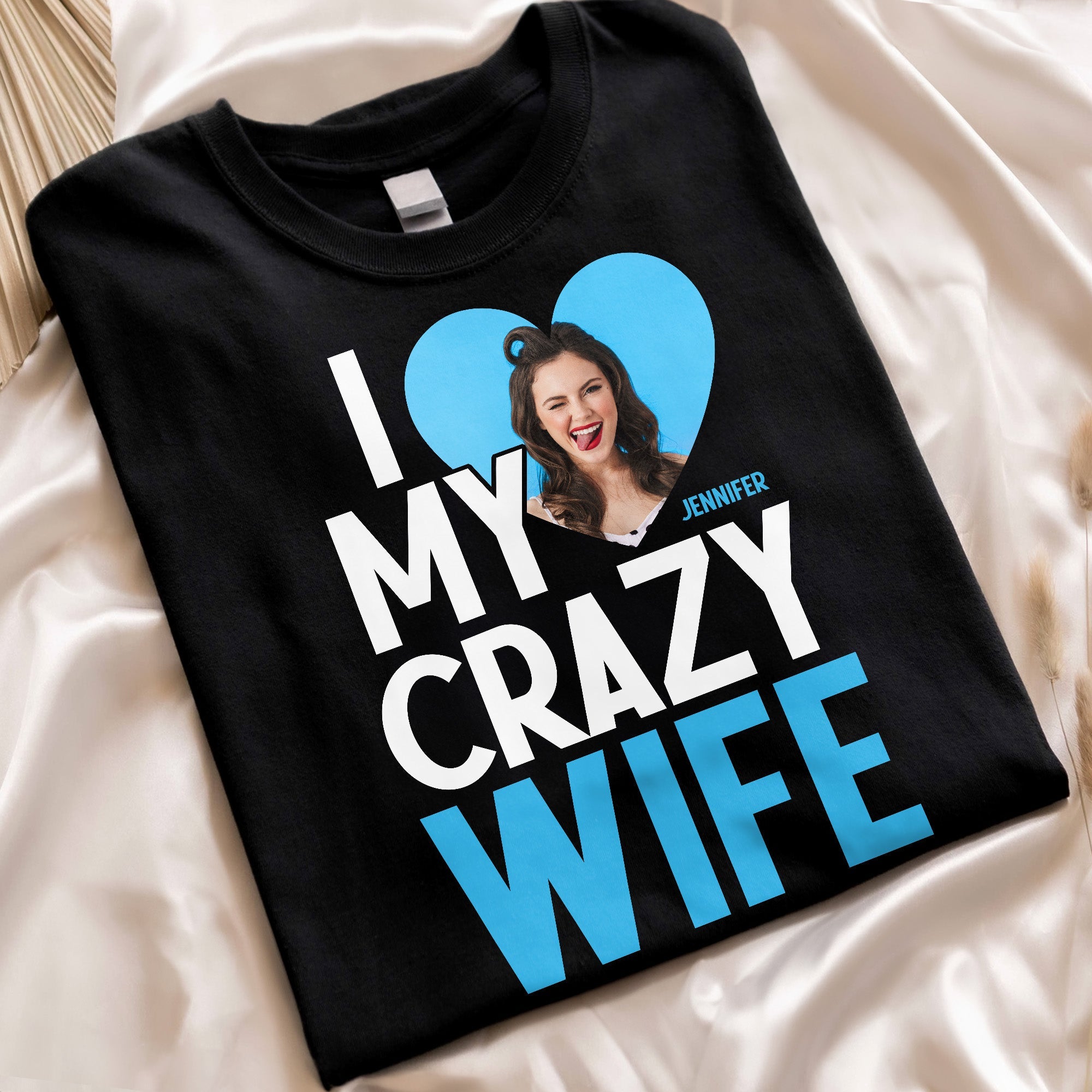 I Love My Crazy Wife - Personalized Photo Shirt