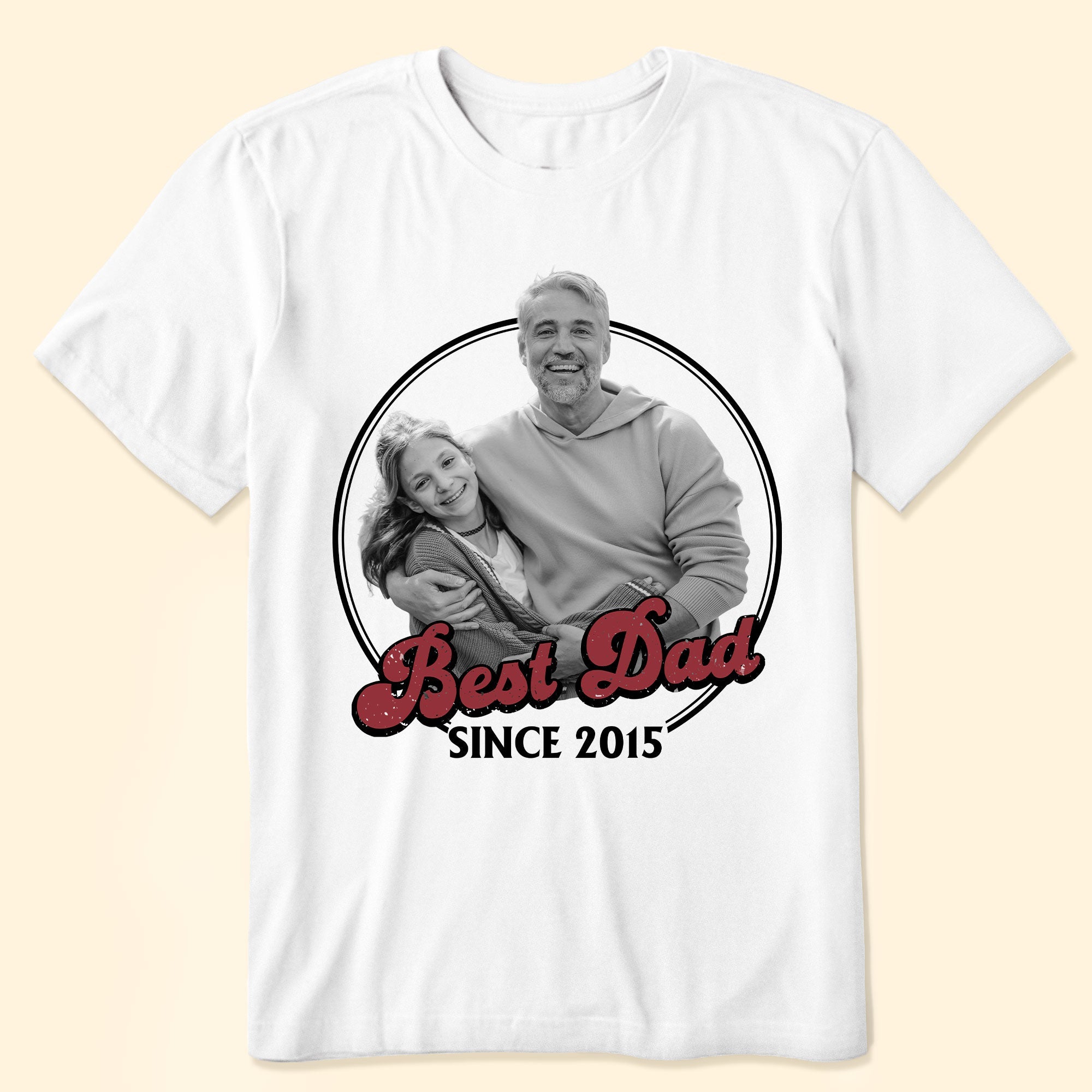 Best Dad Ever - Personalized Photo Shirt