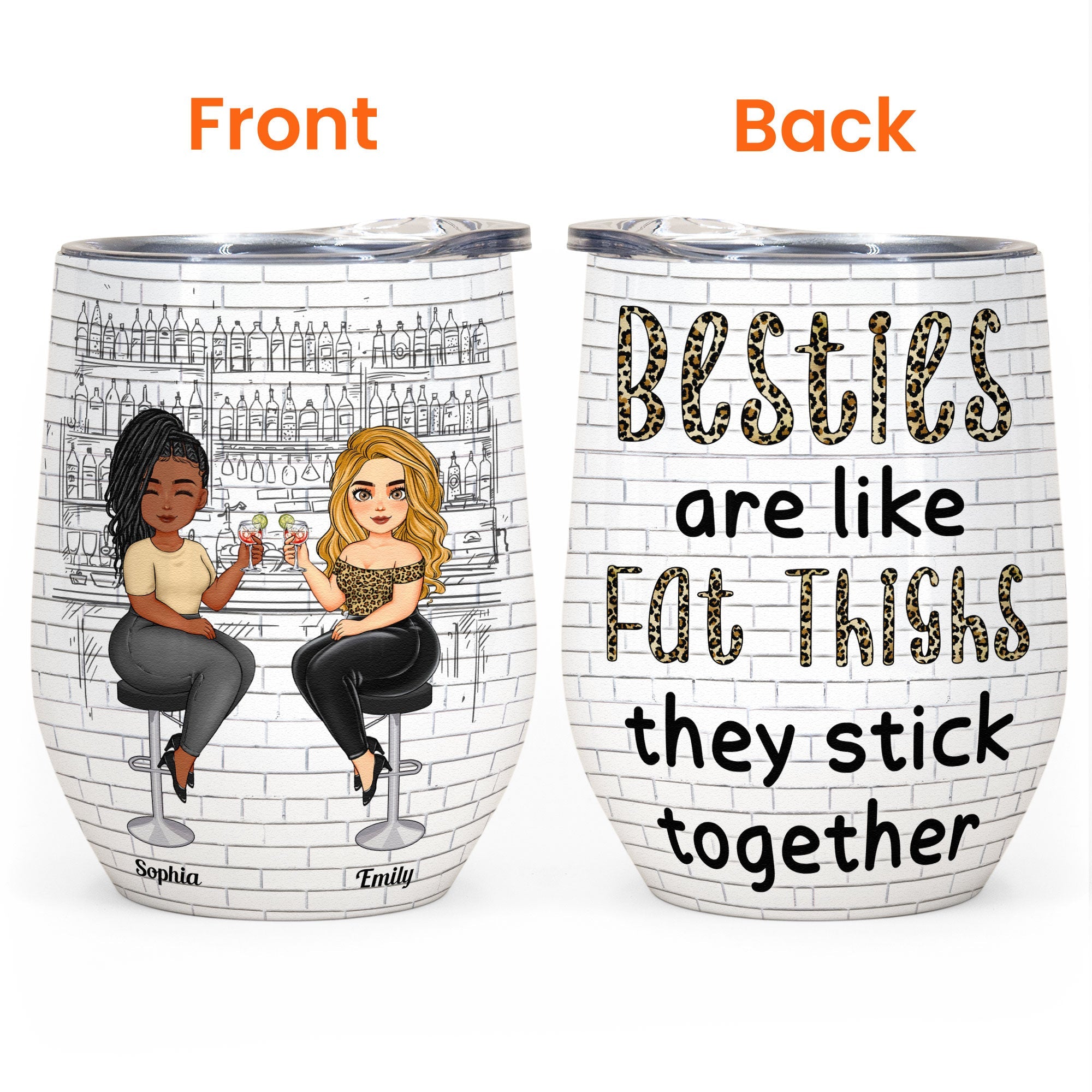 Best Friends Are Like Fat Thighs - Personalized Wine Tumbler