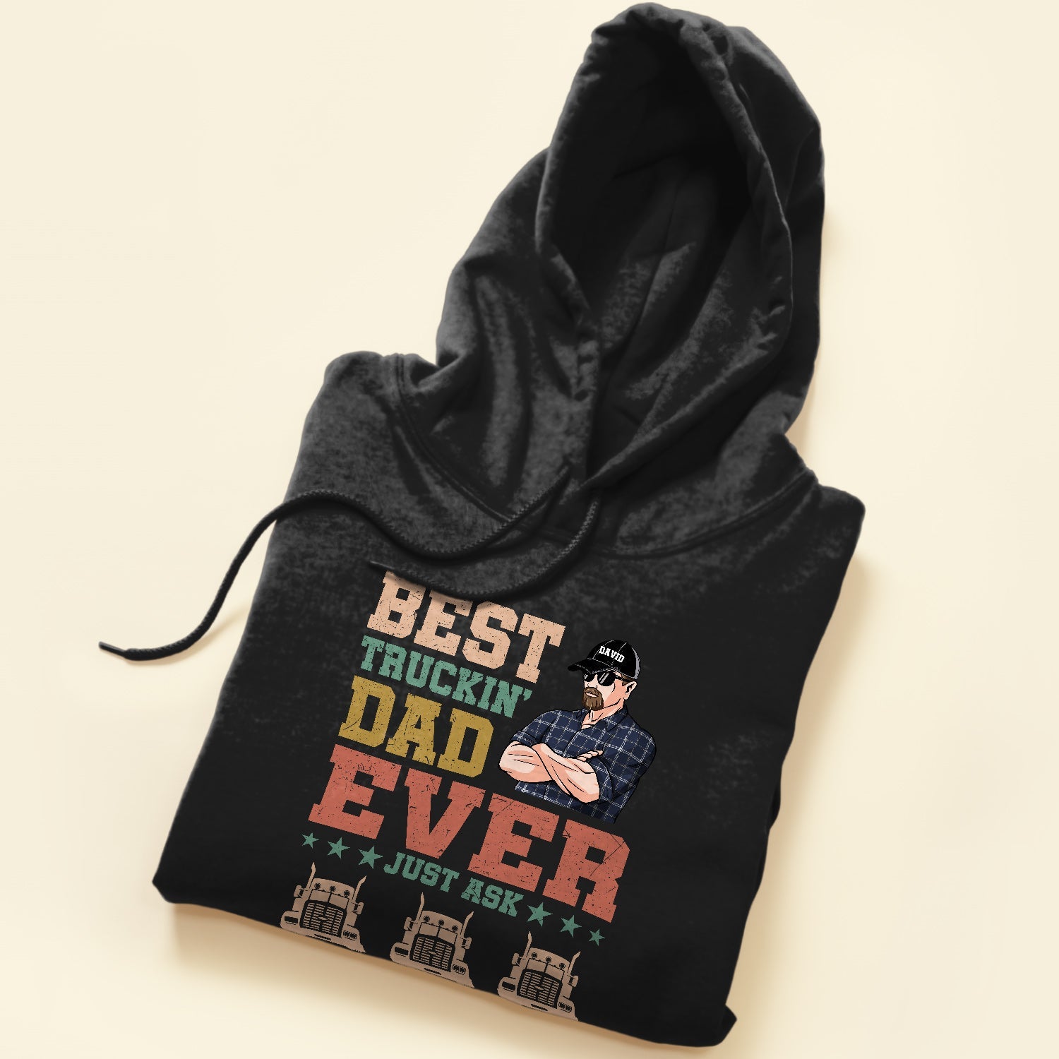 Best Trucking Dad Ever Just Ask - Personalized Shirt - Birthday Father's Day Gift For Dad, Step Dad, Husband - Gift From Daughters, Sons, Wife