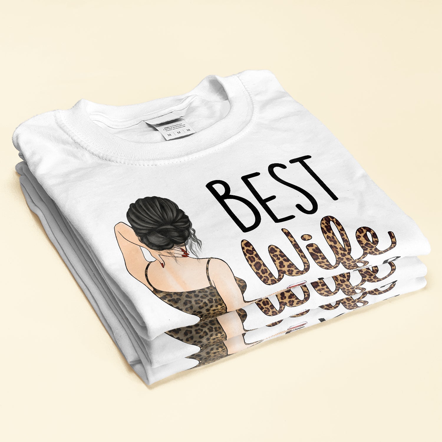 Best Wife Ever - Personalized Shirt - Birthday, Anniversary, Valentine's Gift For Wife, Wifey, Honey, Lover - Sexy Woman