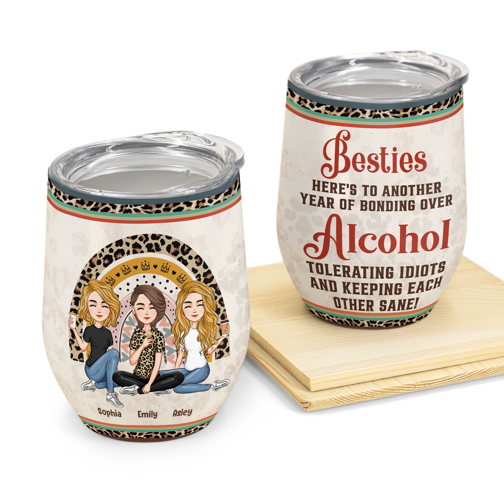 Besties Another Year Of Bonding Over Alcohol - Personalized Wine Tumbler - Birthday, Loving Gift For Sistas, Sister, Besties, Best Friends, Soul Sisters