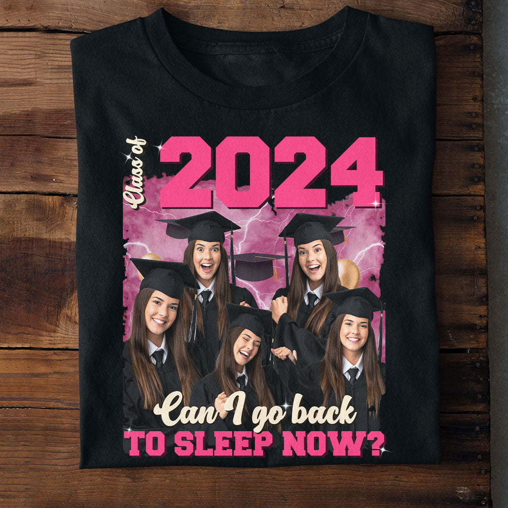 Can I Go Back To Sleep Now? - Personalized Photo Shirt