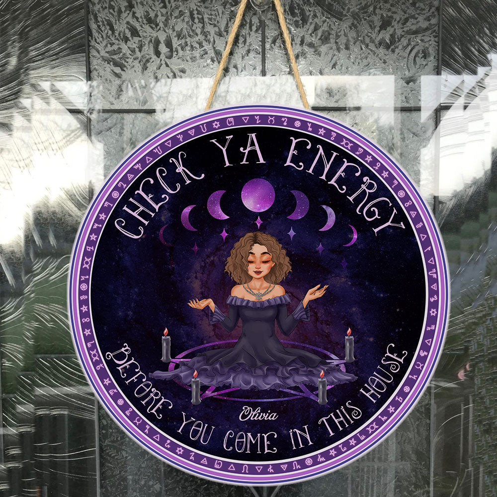 Check Ya Energy Before You Come In This House - Personalized Round Wood Sign - Grimoire