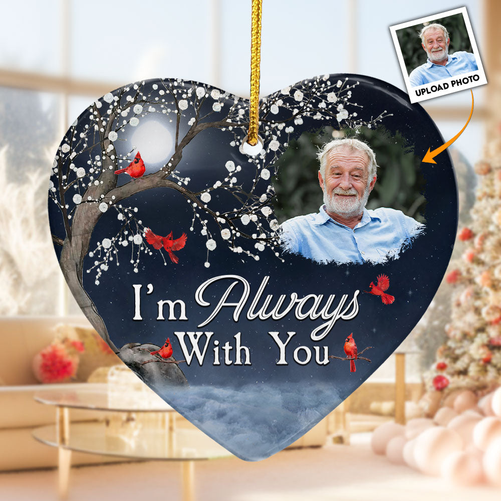 Christmas Ornaments I'm Always With You - Personalized Ceramic Ornament