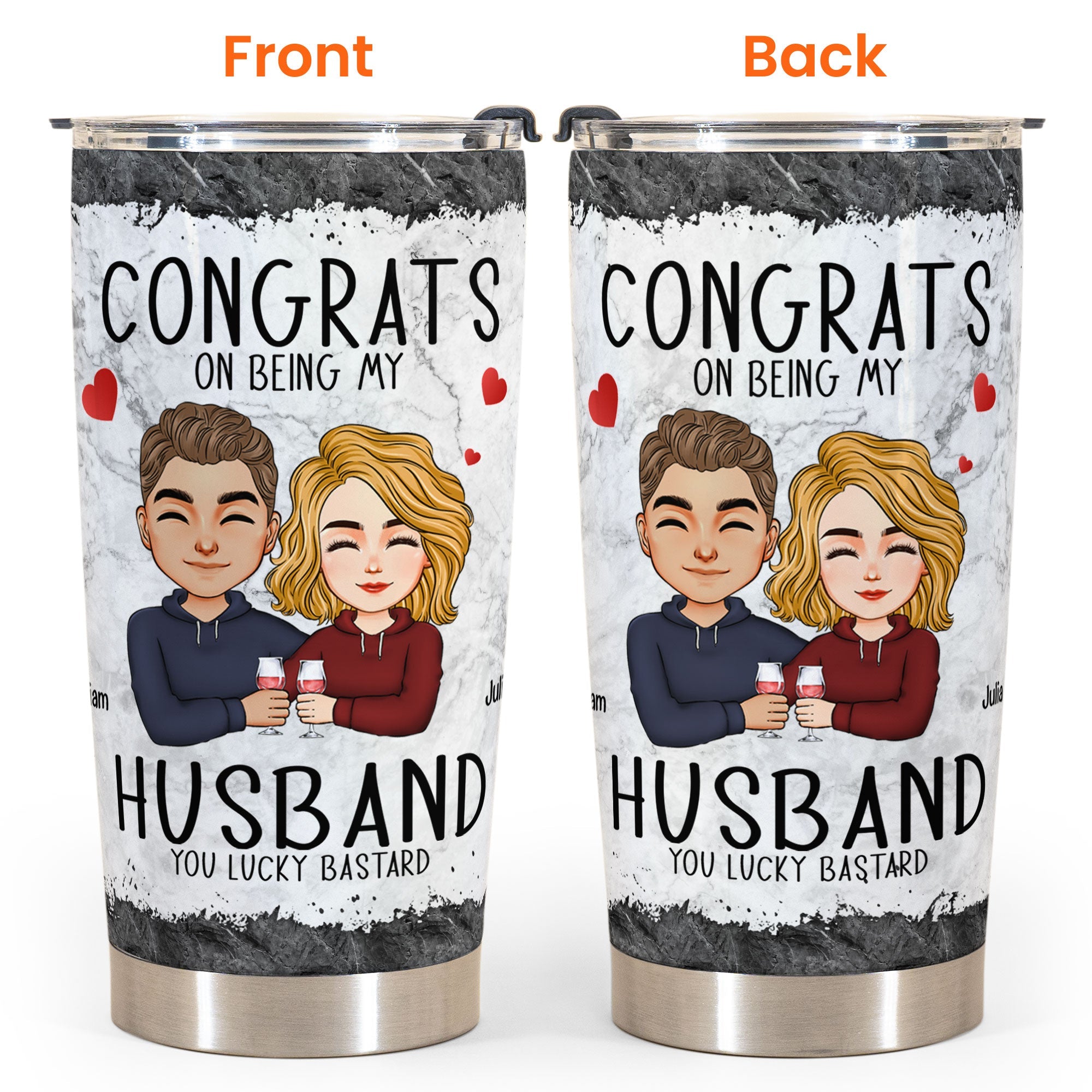 Congrats On Being My Husband/ Boyfriend - Personalized Tumbler Cup